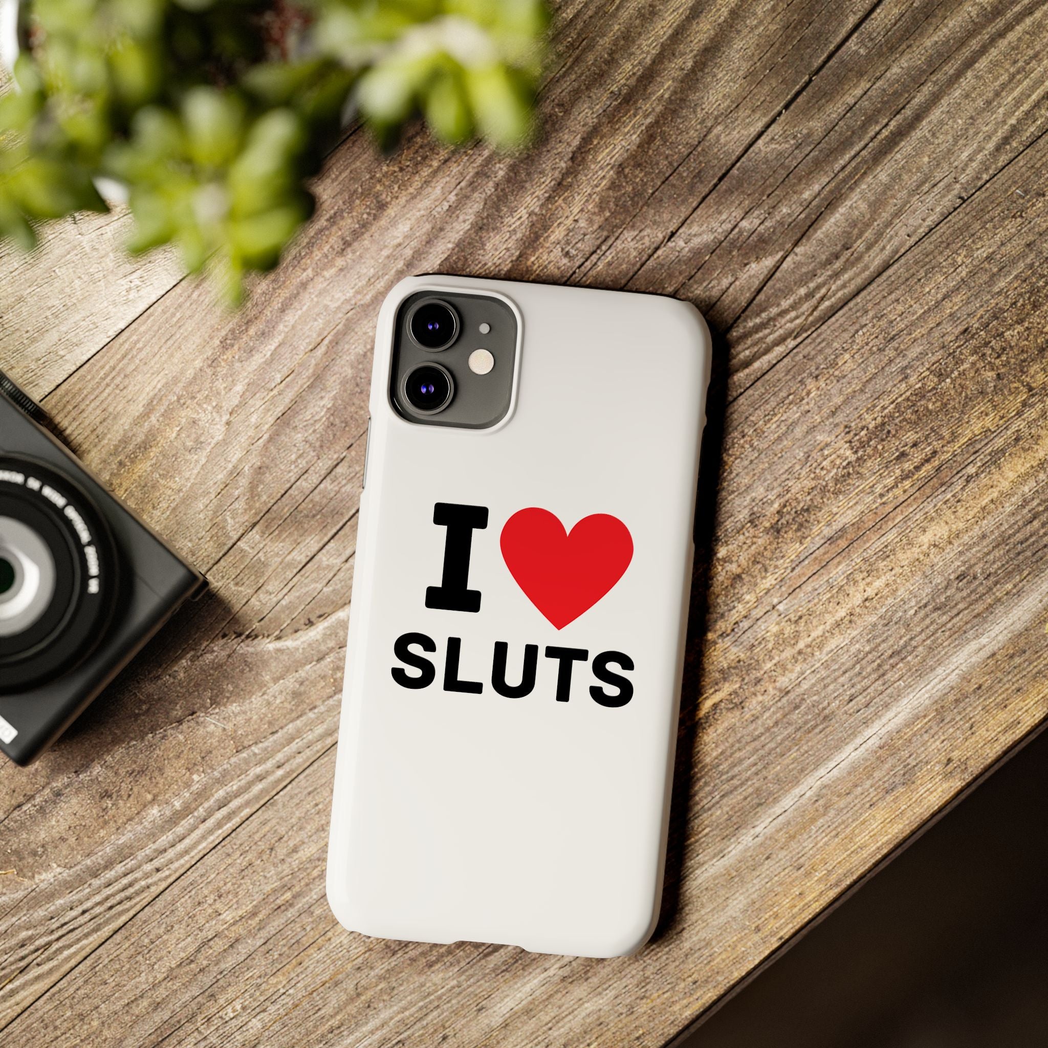 "I Love Sluts" iPhone Case