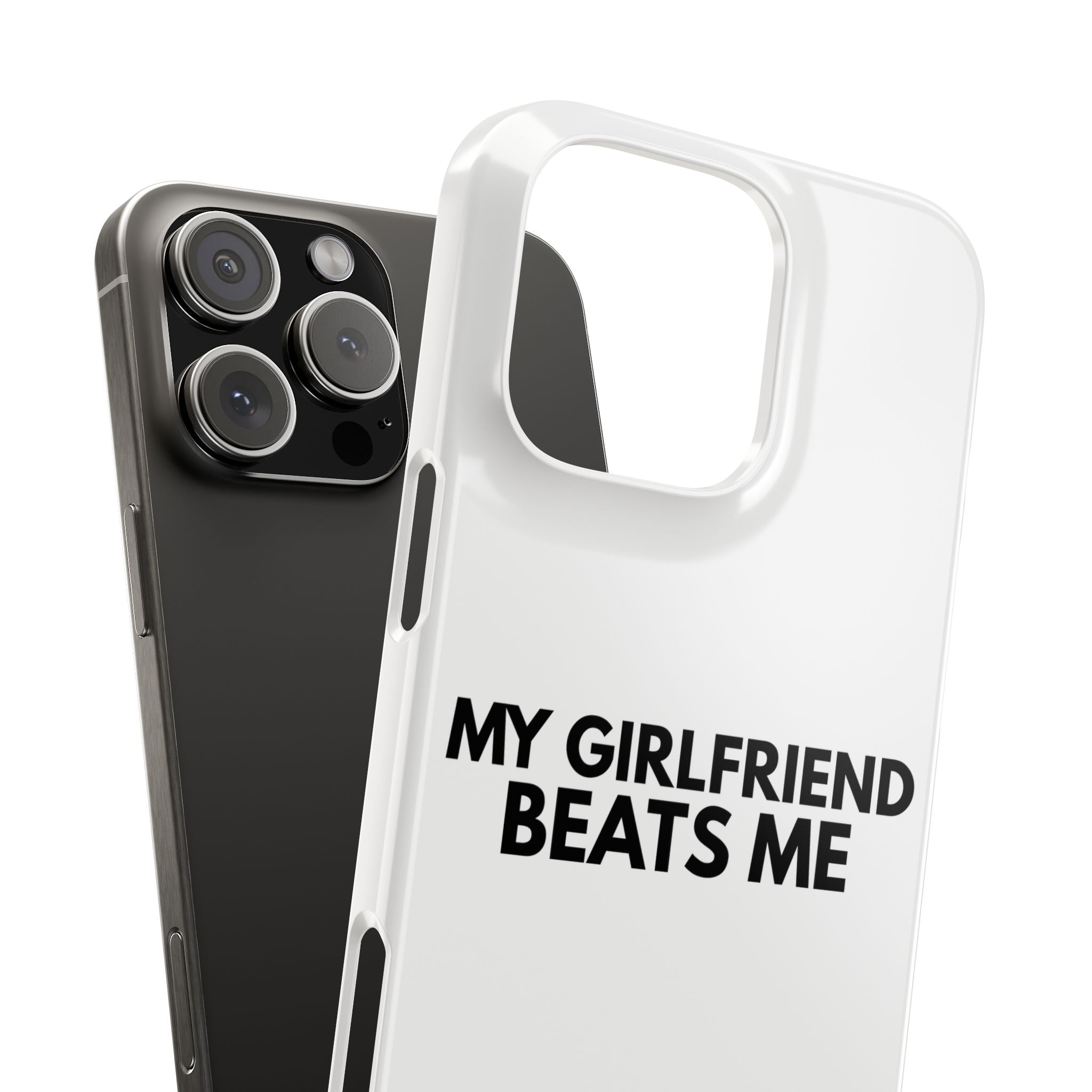"My Girlfriend Beats Me" iPhone Case