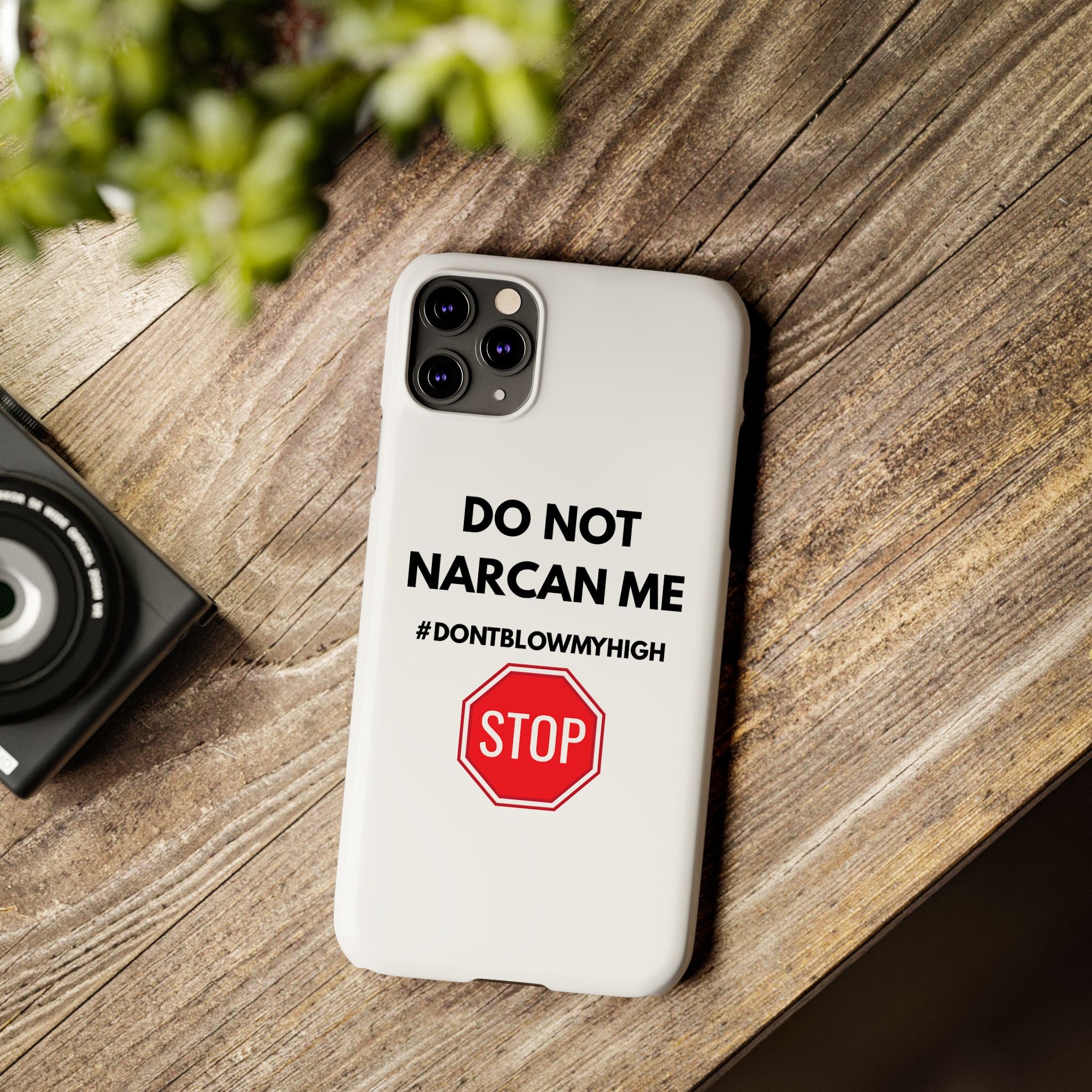 "Do Not Narcan Me" iPhone Case