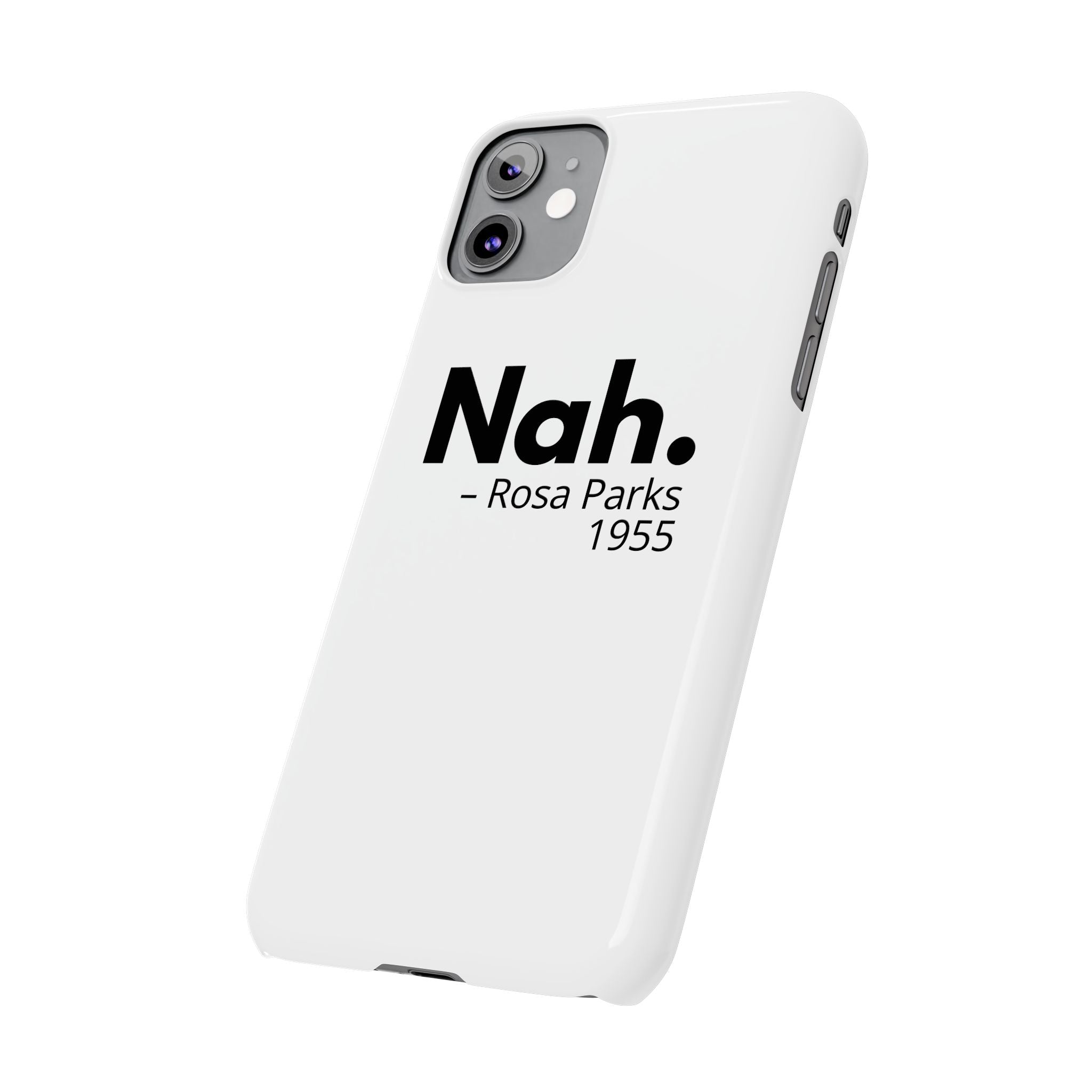 "Nah. - Rosa Parks" iPhone Case