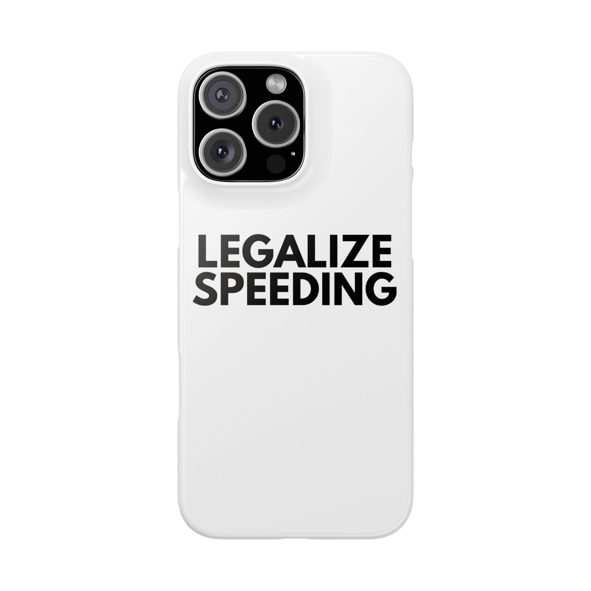 "Legalize Speeding" iPhone Case