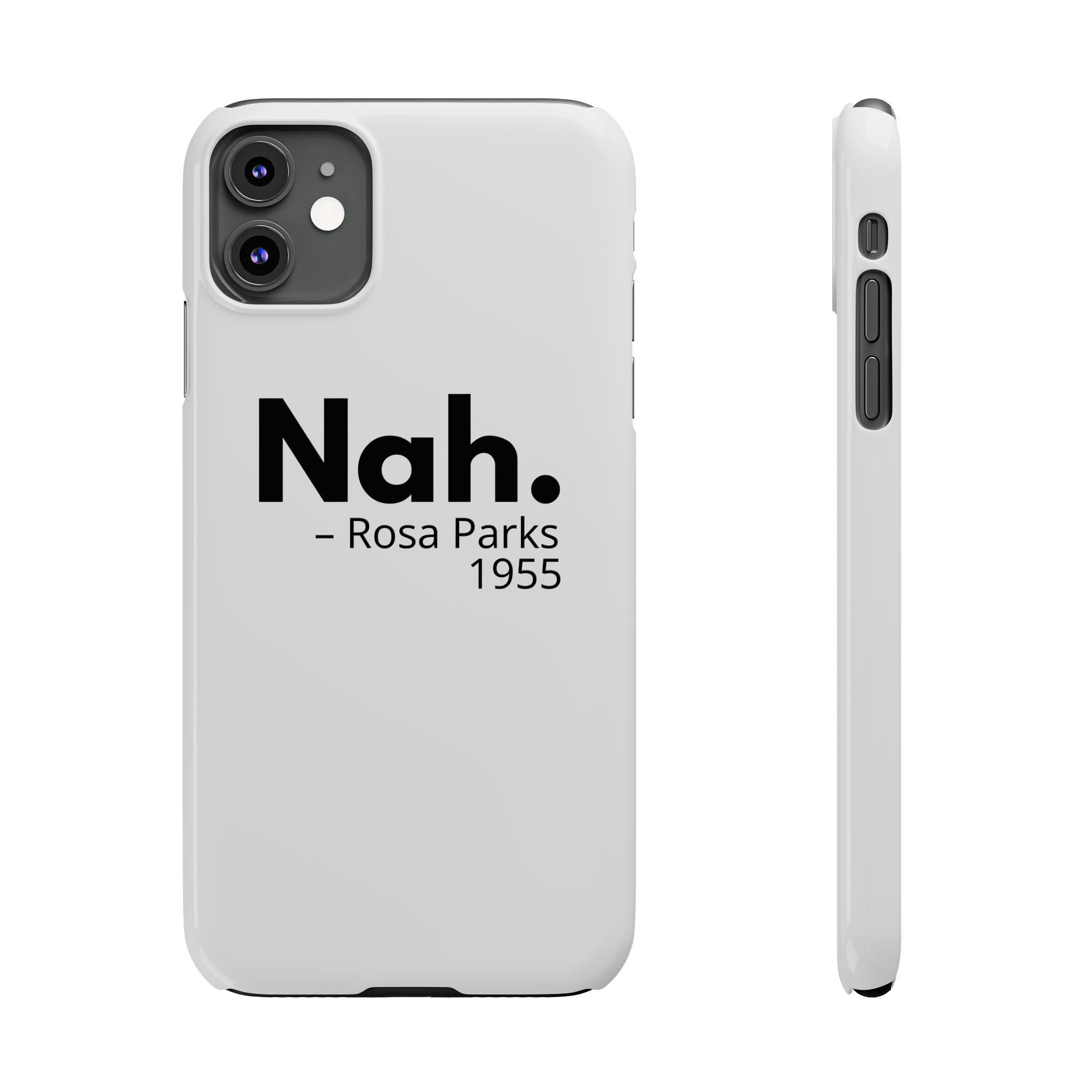 "Nah. - Rosa Parks" iPhone Case