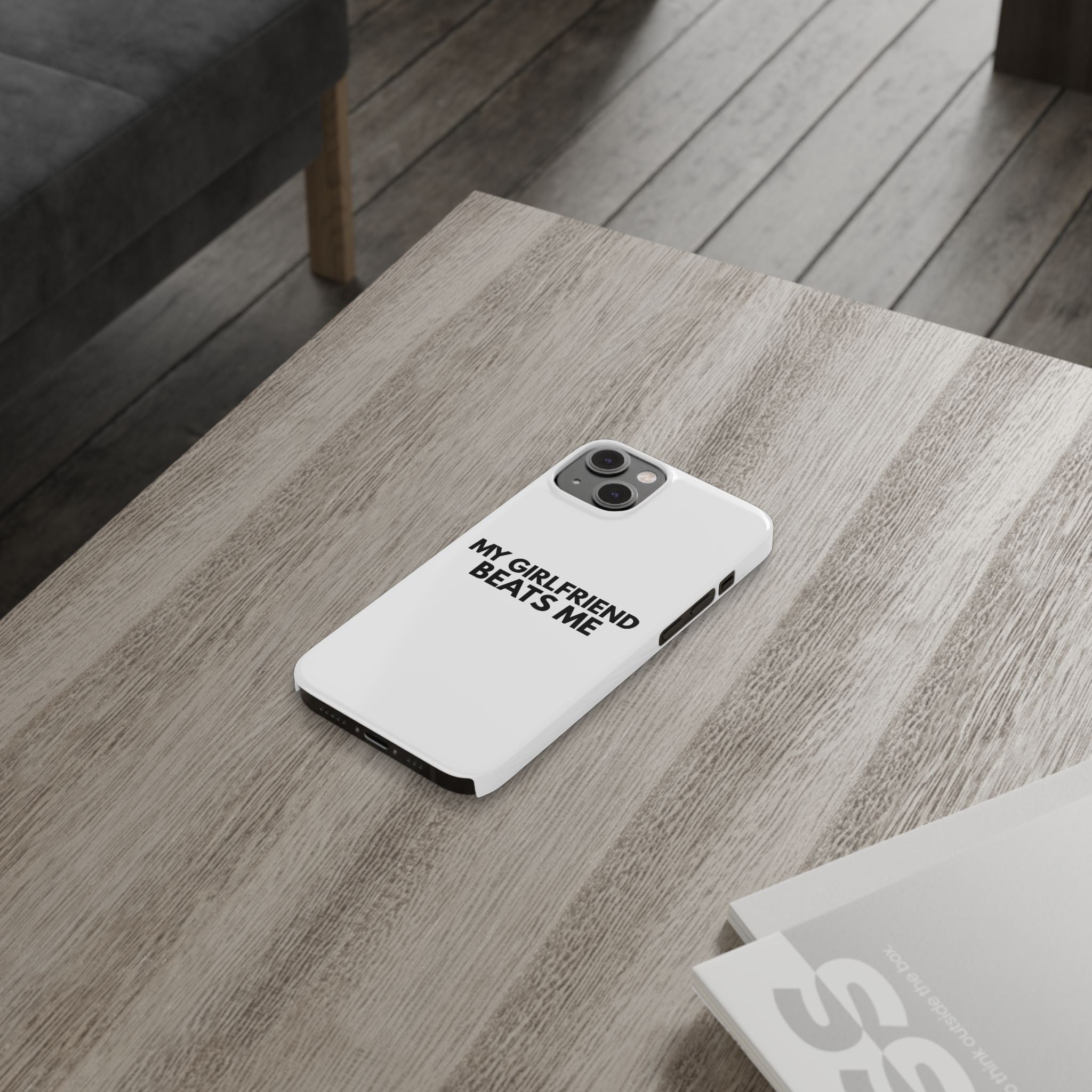 "My Girlfriend Beats Me" iPhone Case