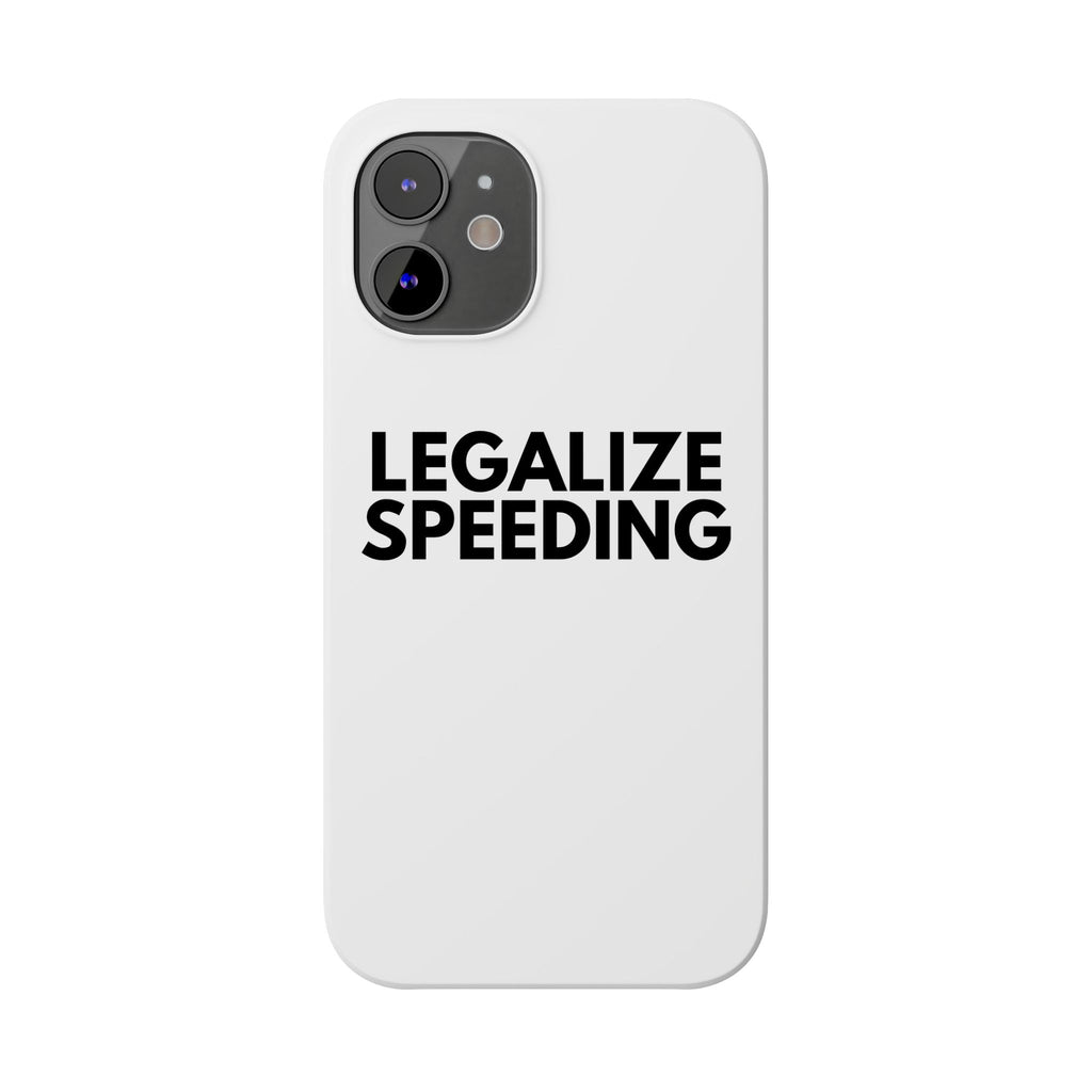 "Legalize Speeding" iPhone Case