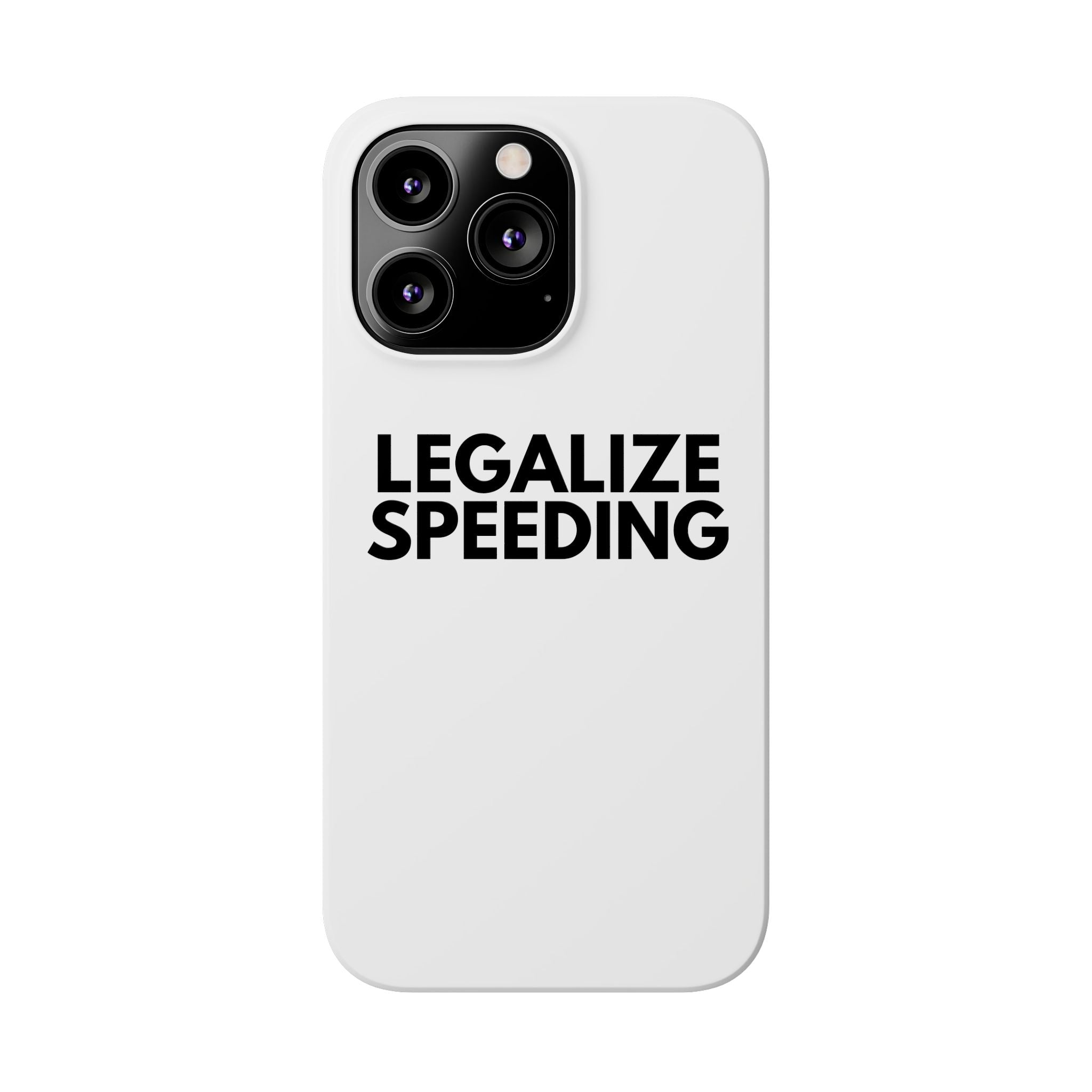"Legalize Speeding" iPhone Case