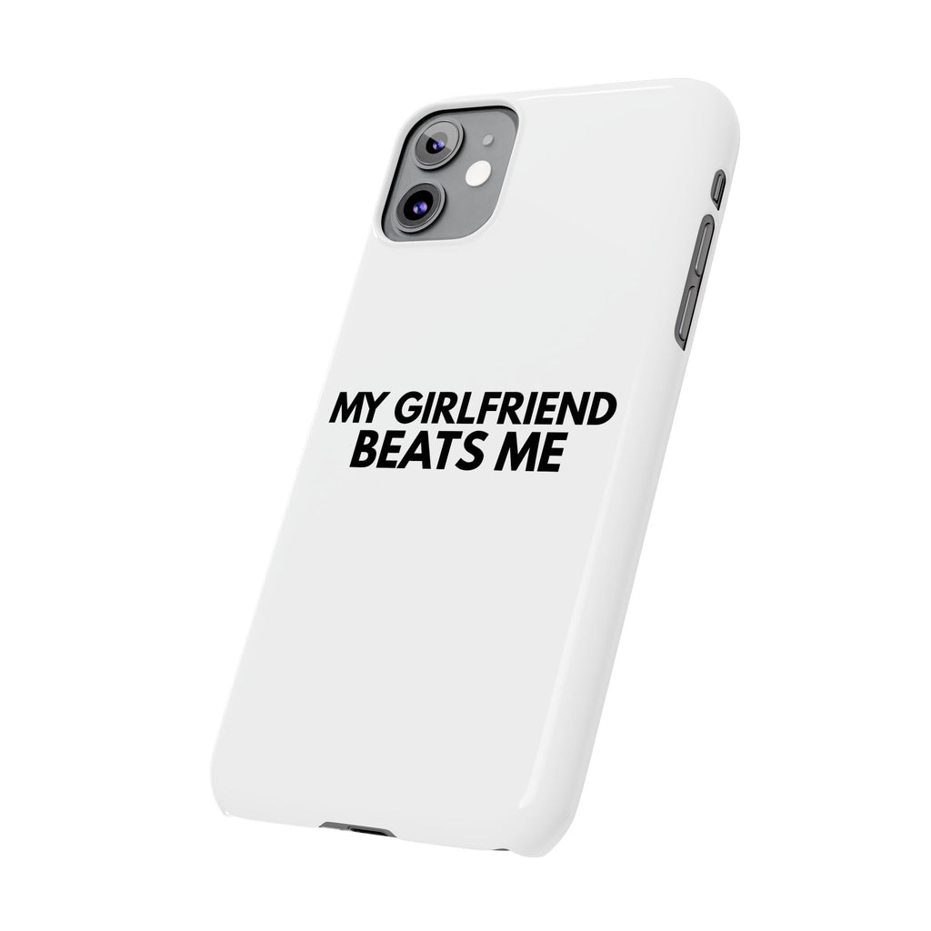"My Girlfriend Beats Me" iPhone Case