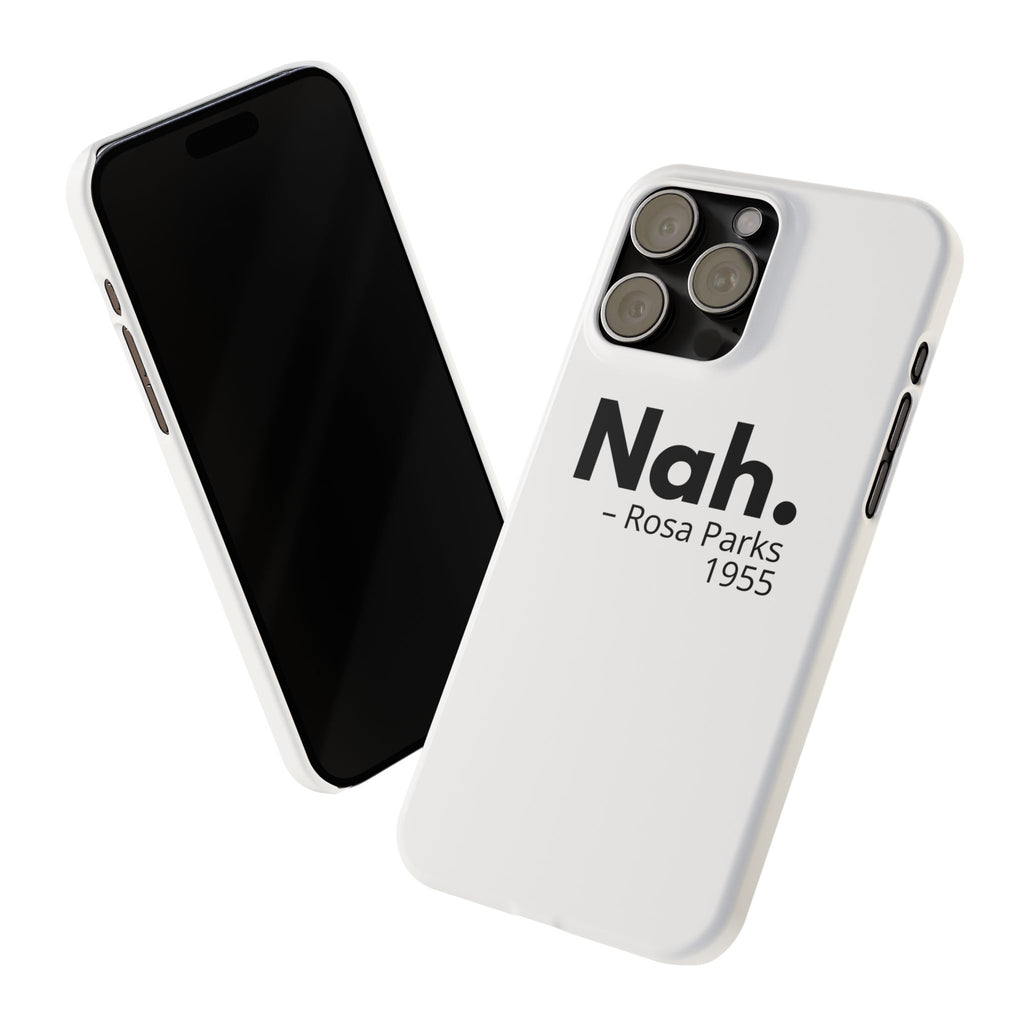 "Nah. - Rosa Parks" iPhone Case