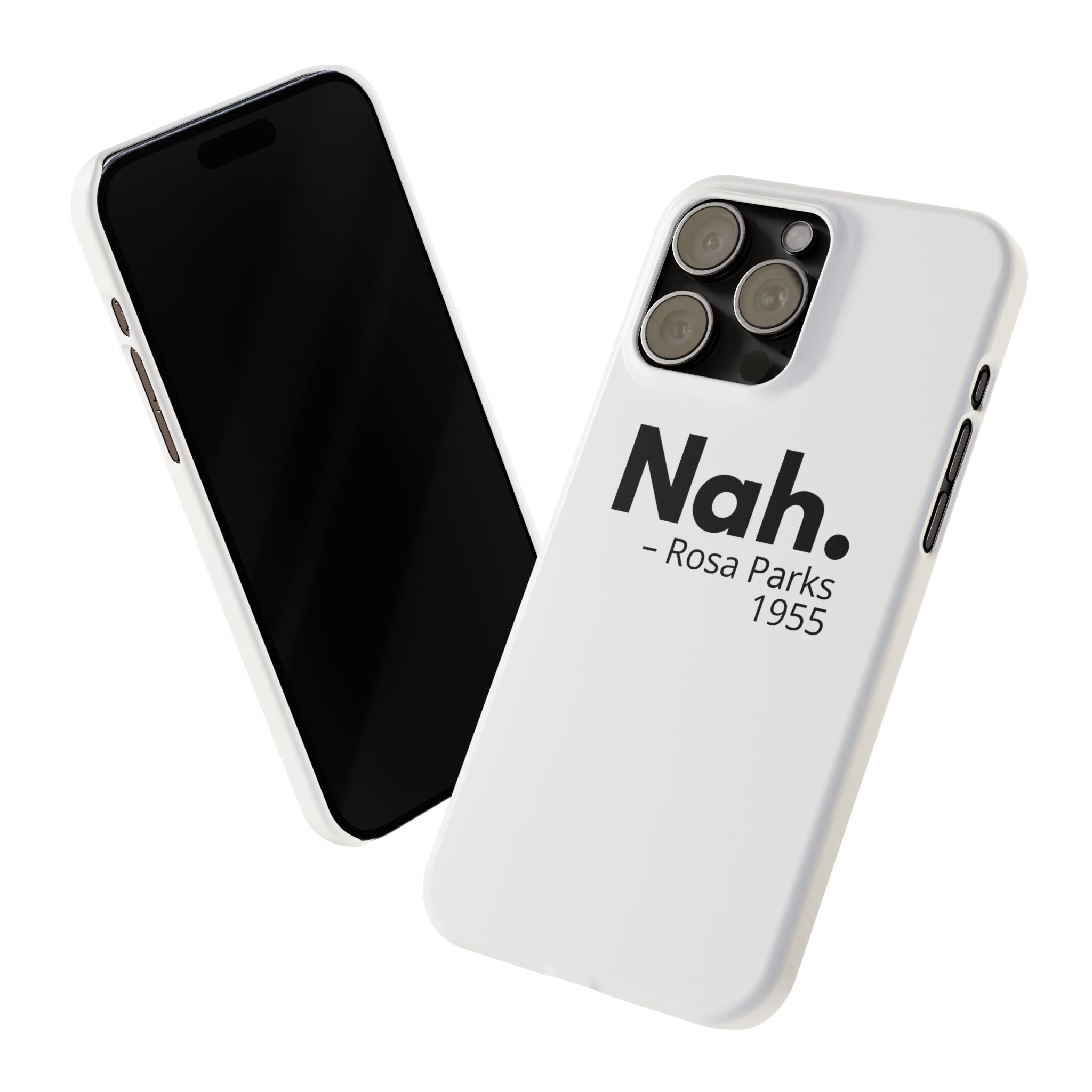 "Nah. - Rosa Parks" iPhone Case