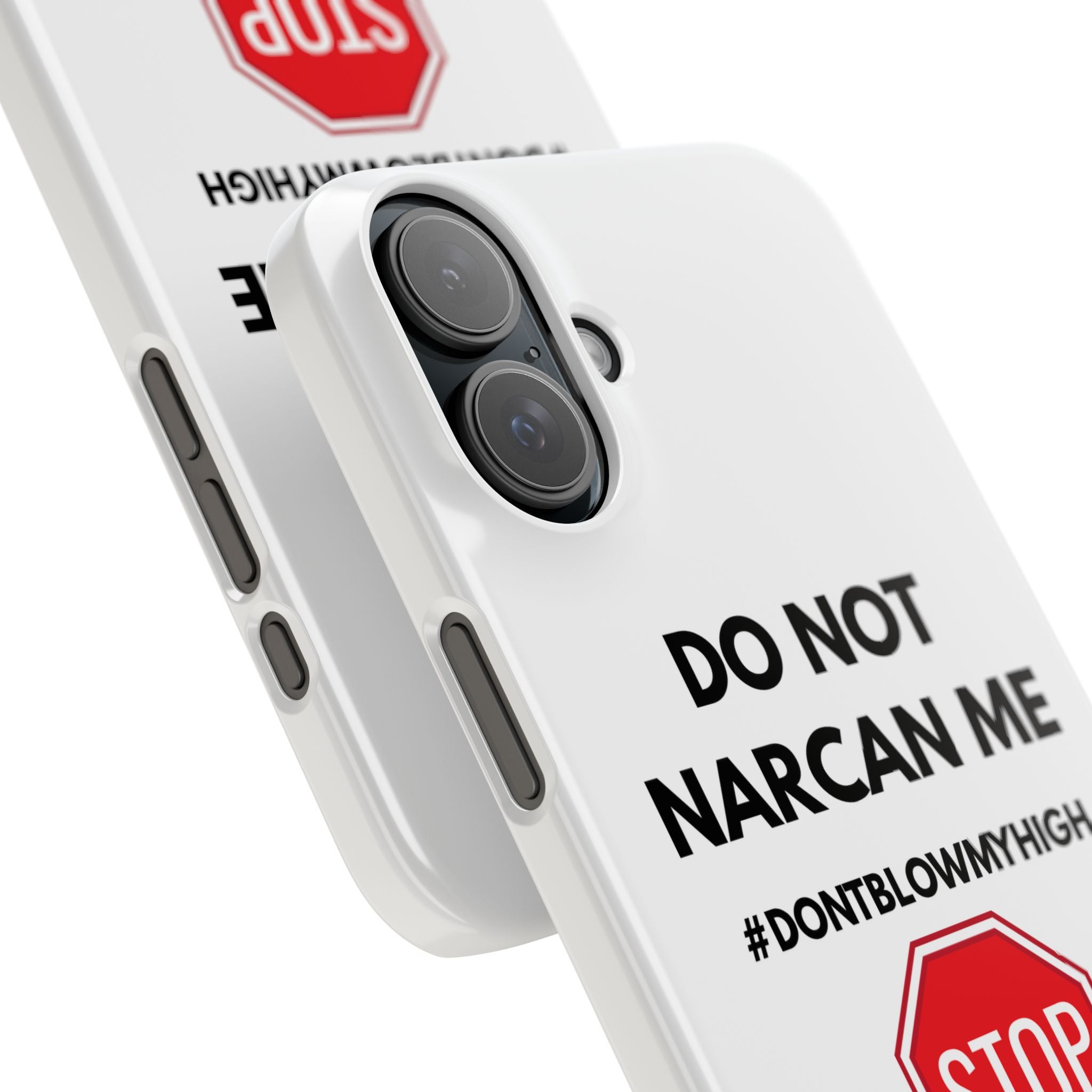 "Do Not Narcan Me" iPhone Case
