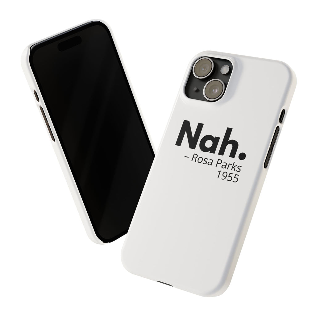 "Nah. - Rosa Parks" iPhone Case
