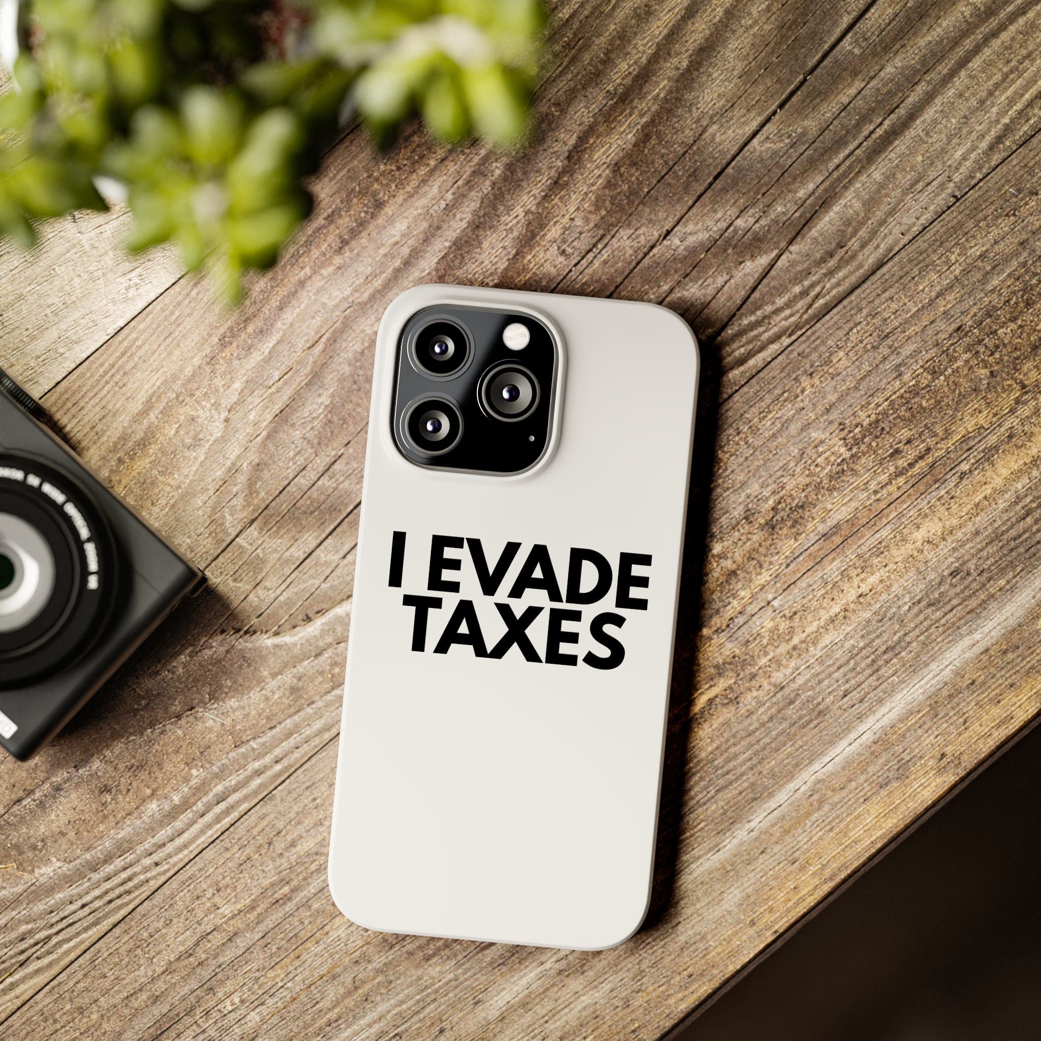 "I Evade Taxes" iPhone Case