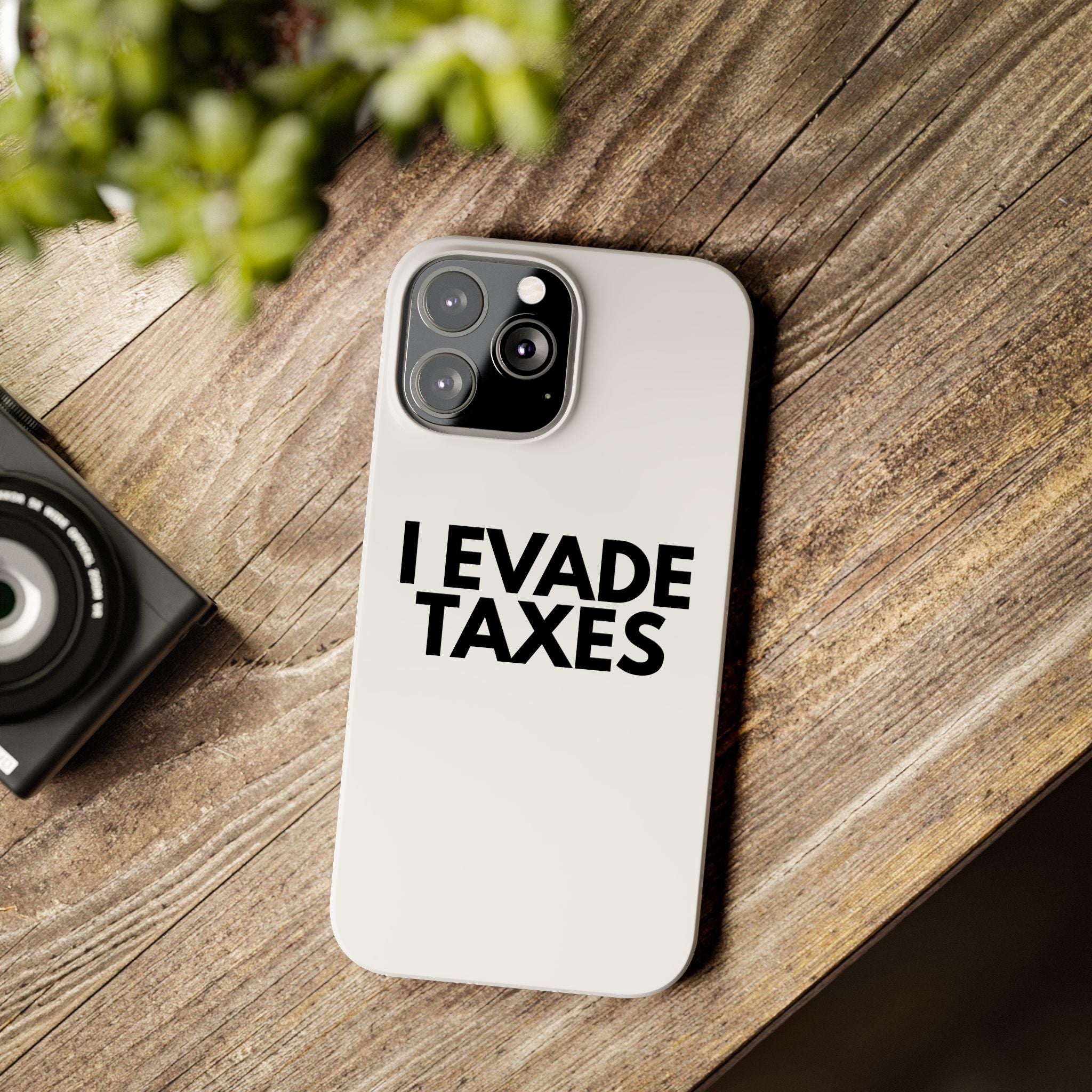 "I Evade Taxes" iPhone Case