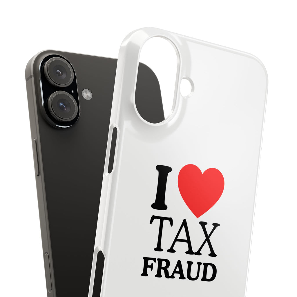 "I Love Tax Fraud" iPhone Case