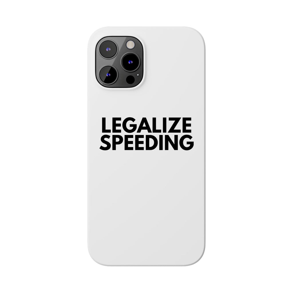 "Legalize Speeding" iPhone Case