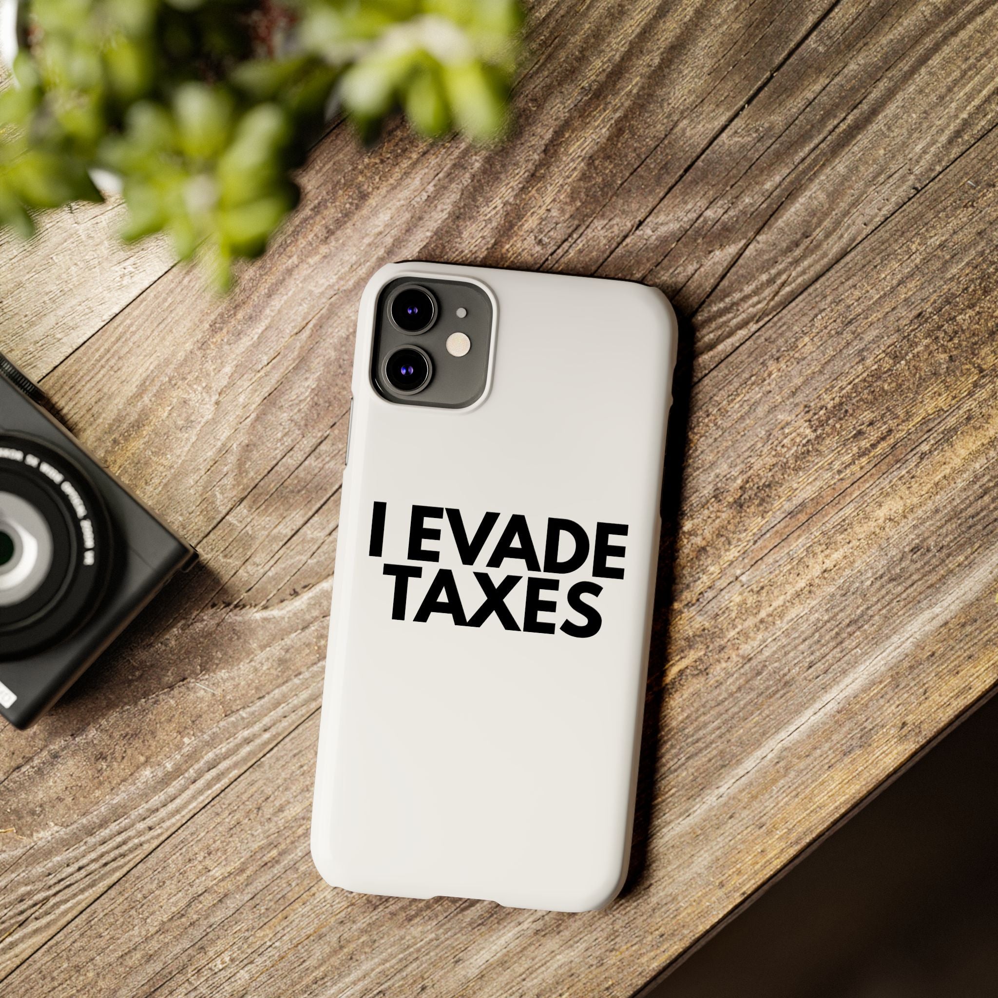 "I Evade Taxes" iPhone Case