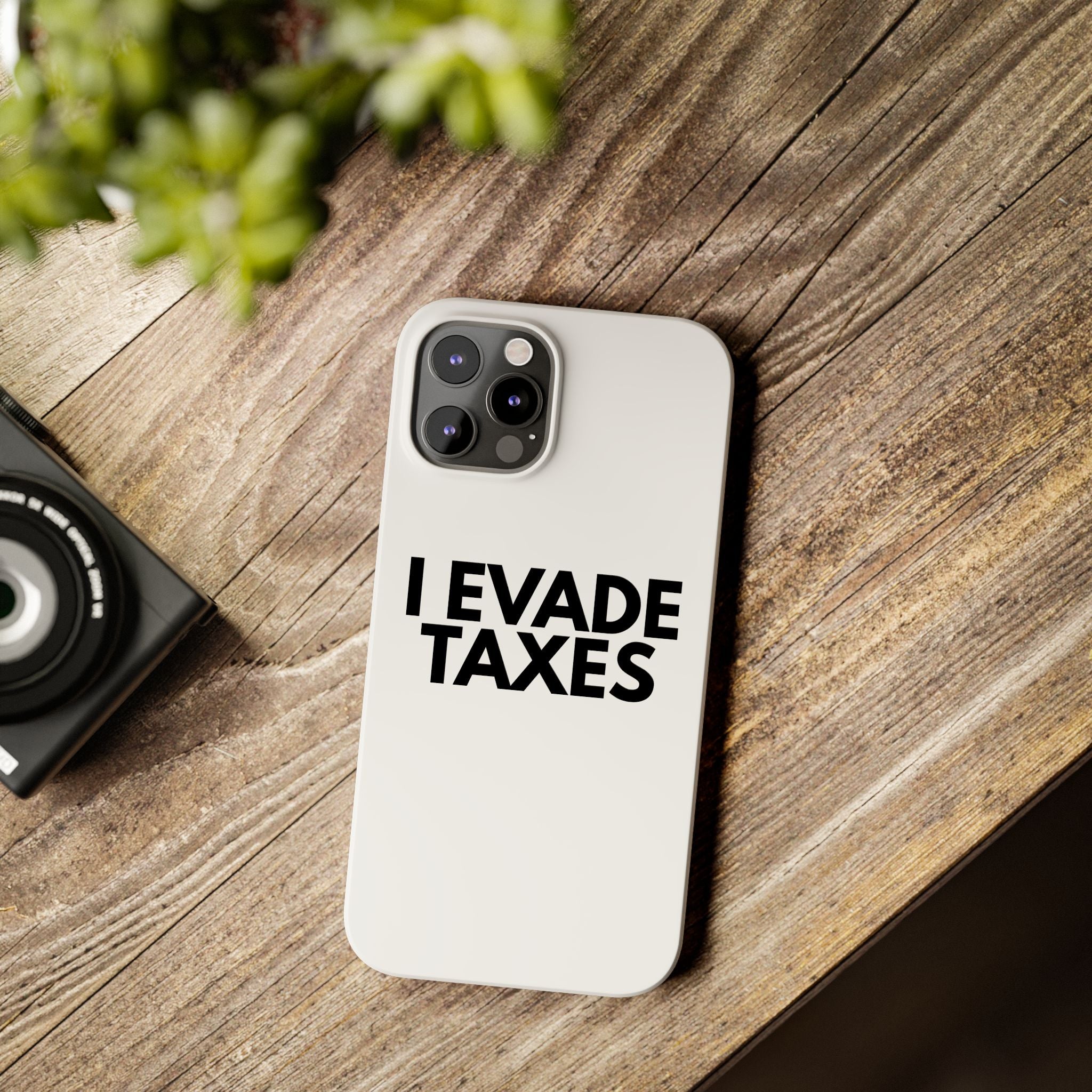 "I Evade Taxes" iPhone Case