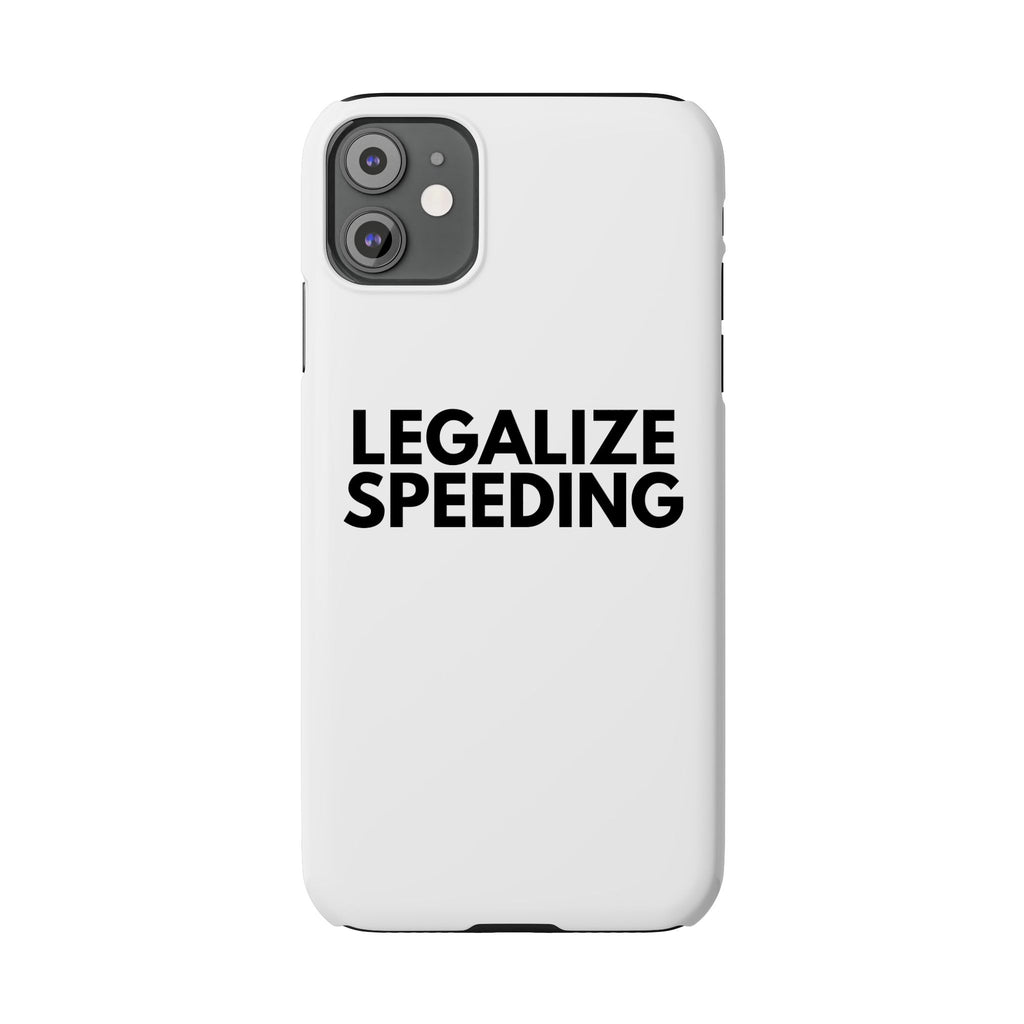 "Legalize Speeding" iPhone Case