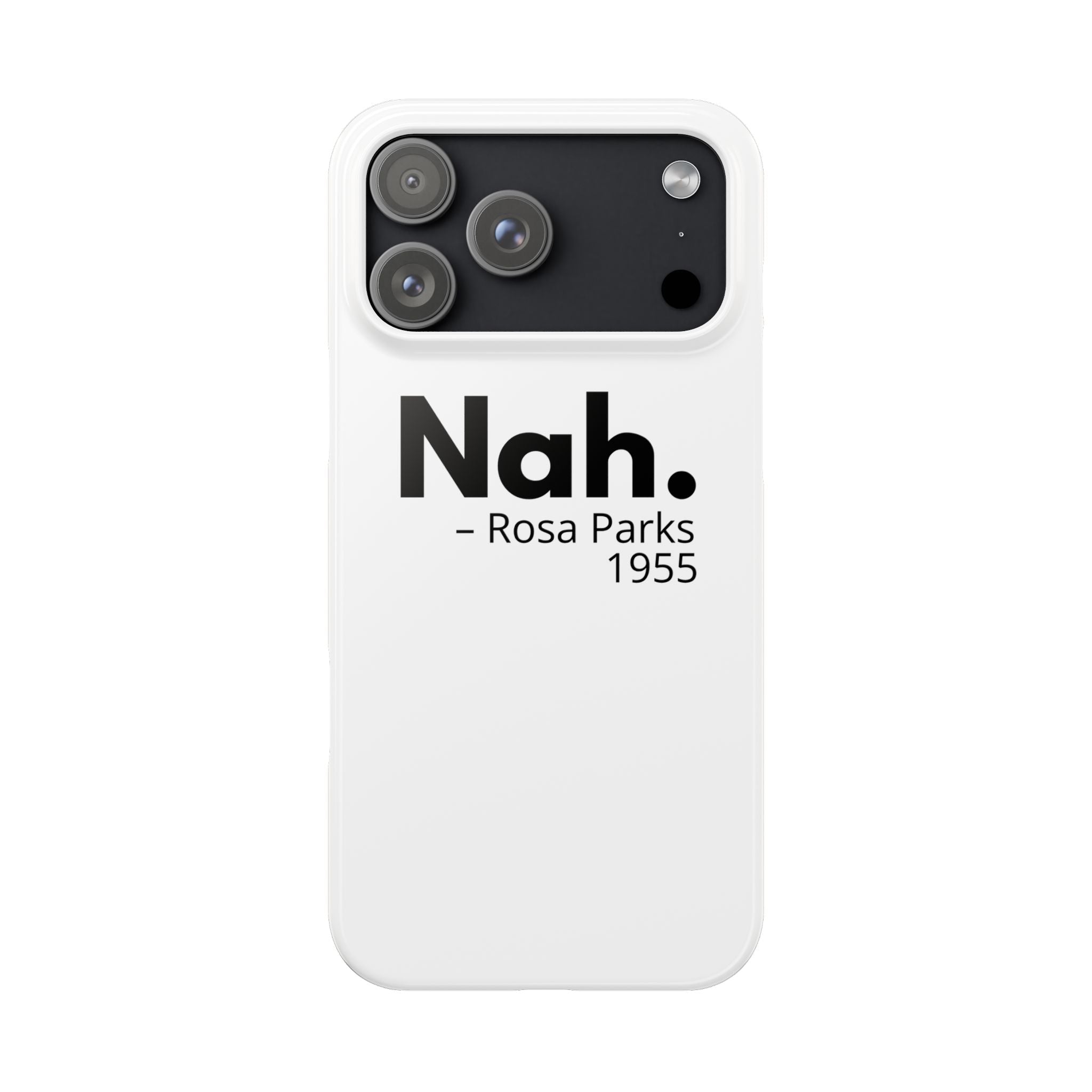 "Nah. - Rosa Parks" iPhone Case