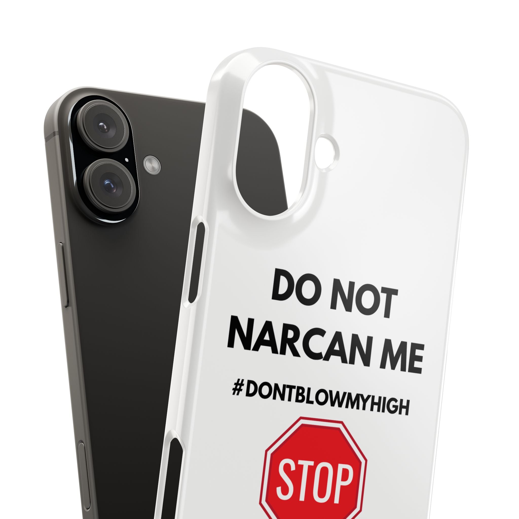 "Do Not Narcan Me" iPhone Case
