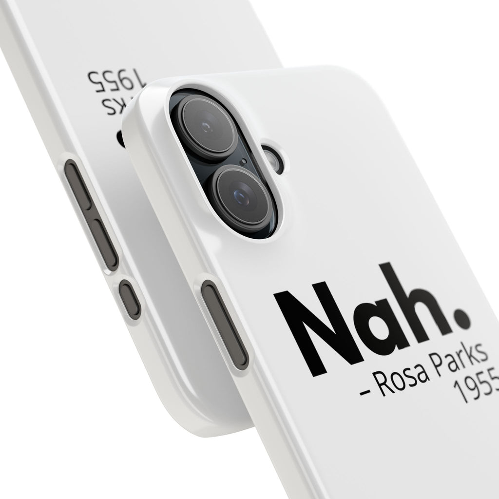 "Nah. - Rosa Parks" iPhone Case