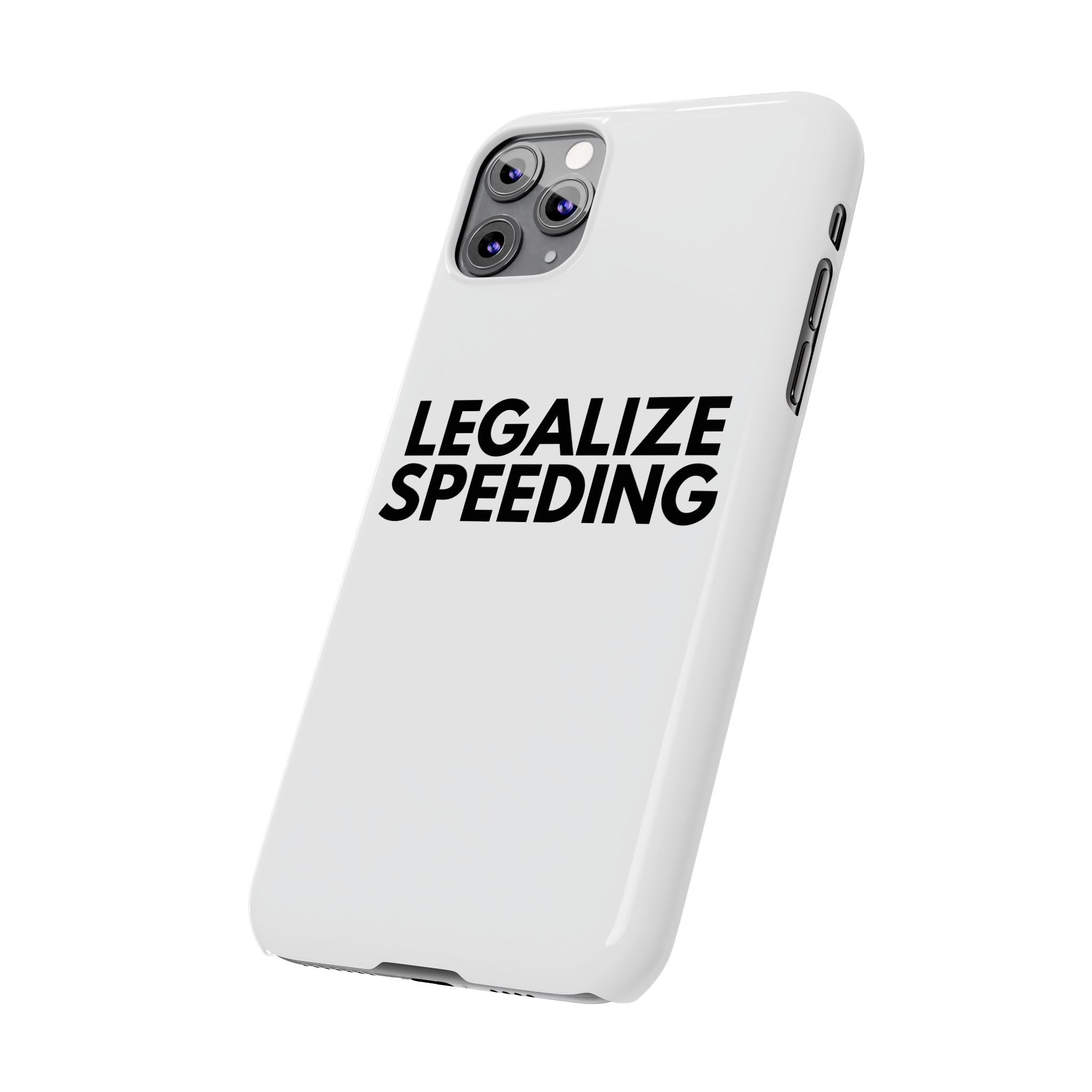 "Legalize Speeding" iPhone Case
