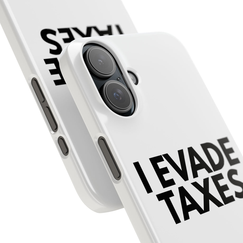 "I Evade Taxes" iPhone Case