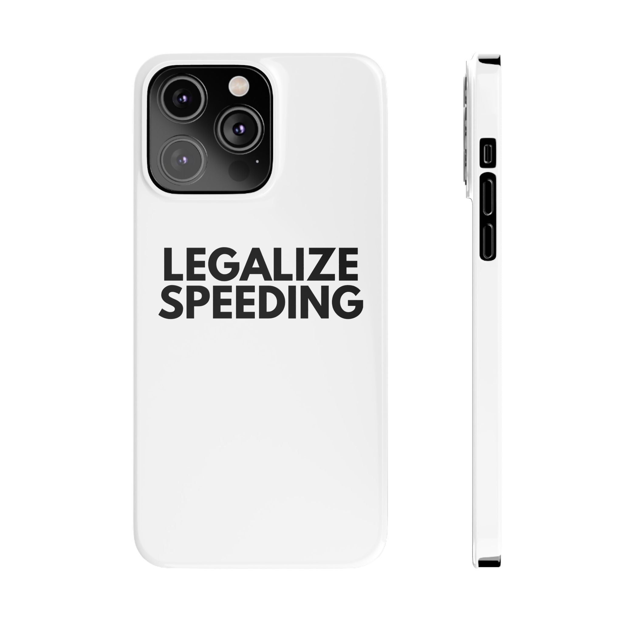 "Legalize Speeding" iPhone Case