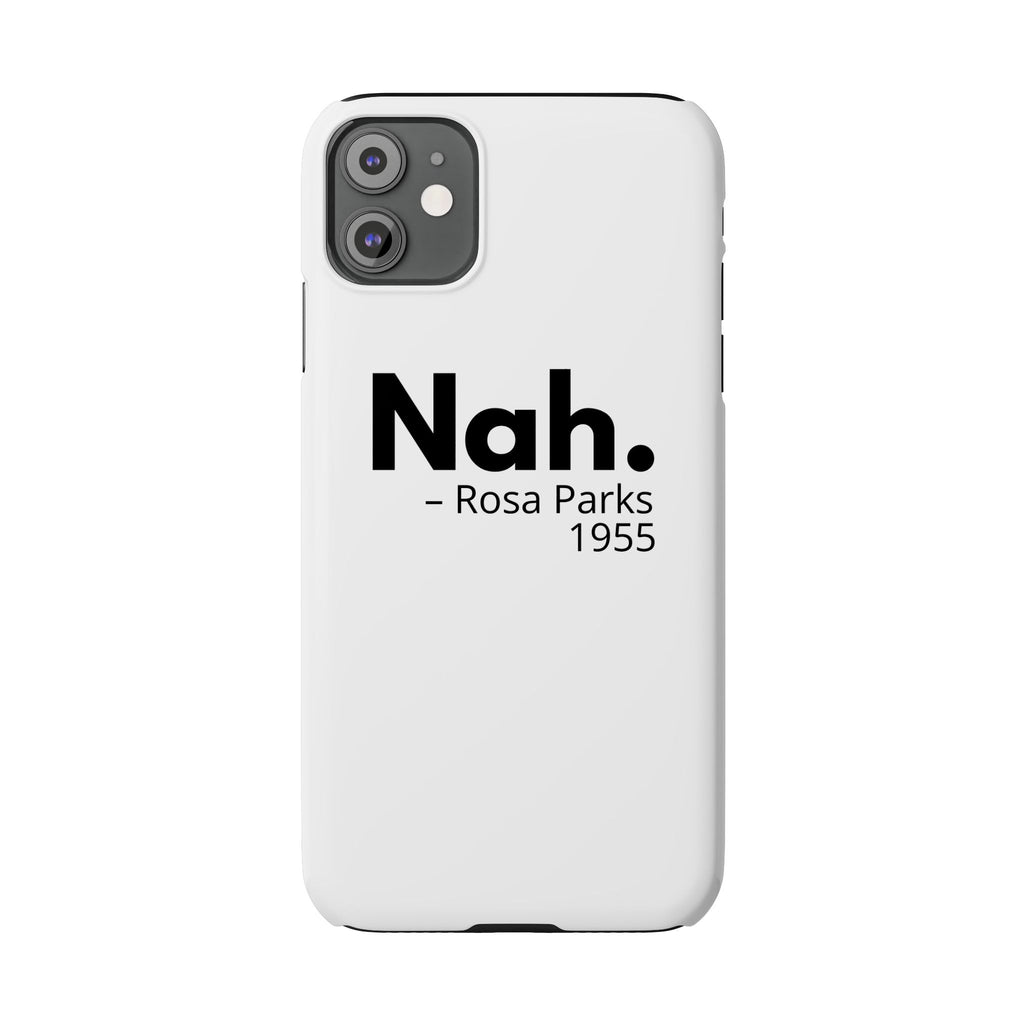 "Nah. - Rosa Parks" iPhone Case