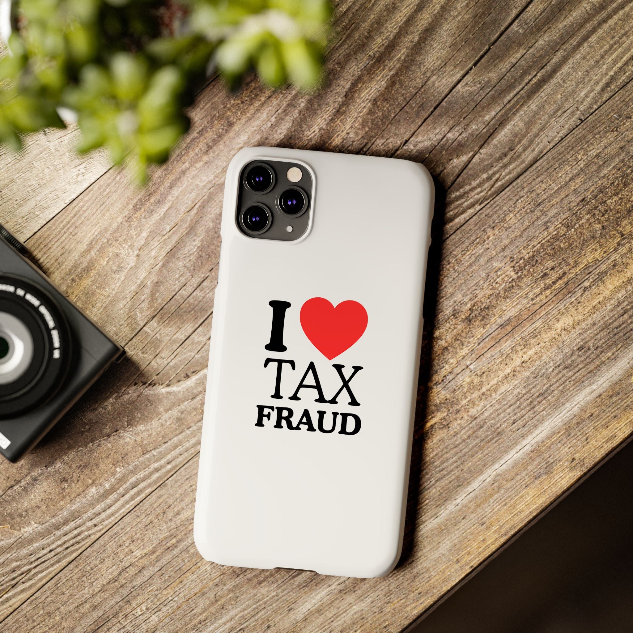 "I Love Tax Fraud" iPhone Case