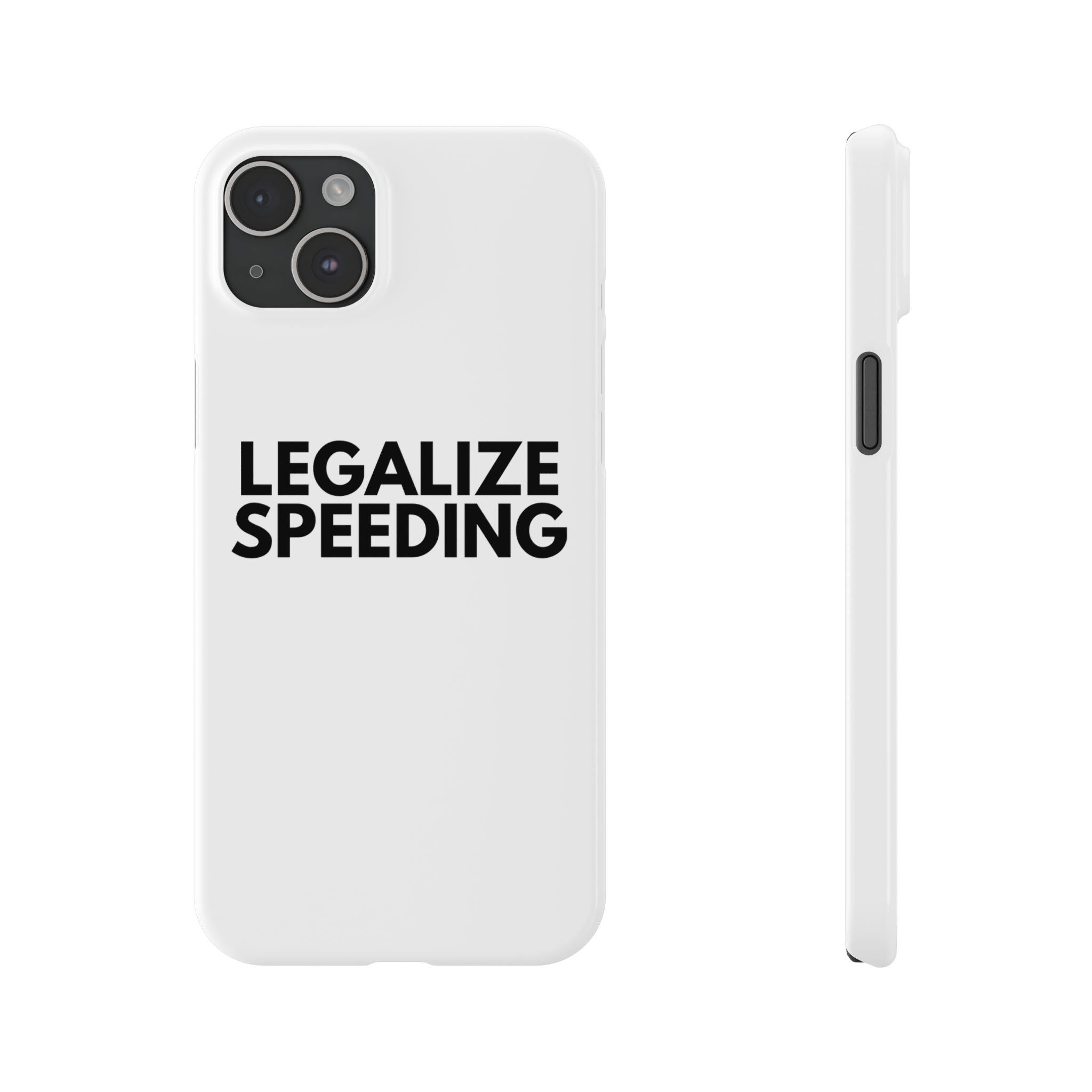 "Legalize Speeding" iPhone Case