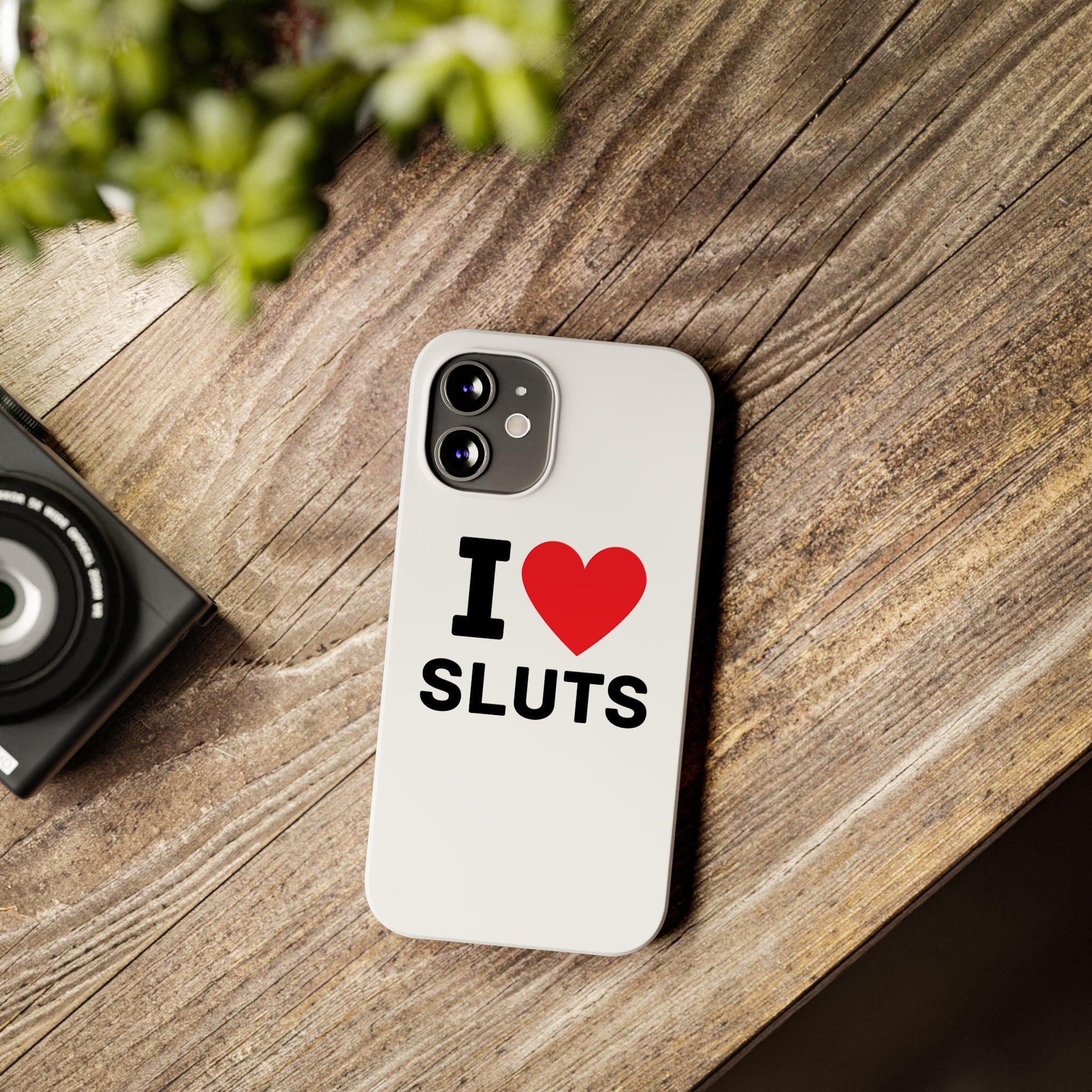 "I Love Sluts" iPhone Case