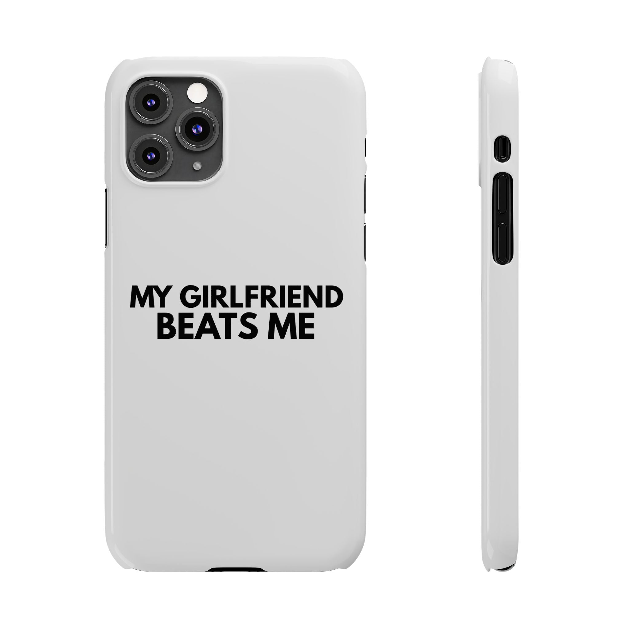 "My Girlfriend Beats Me" iPhone Case