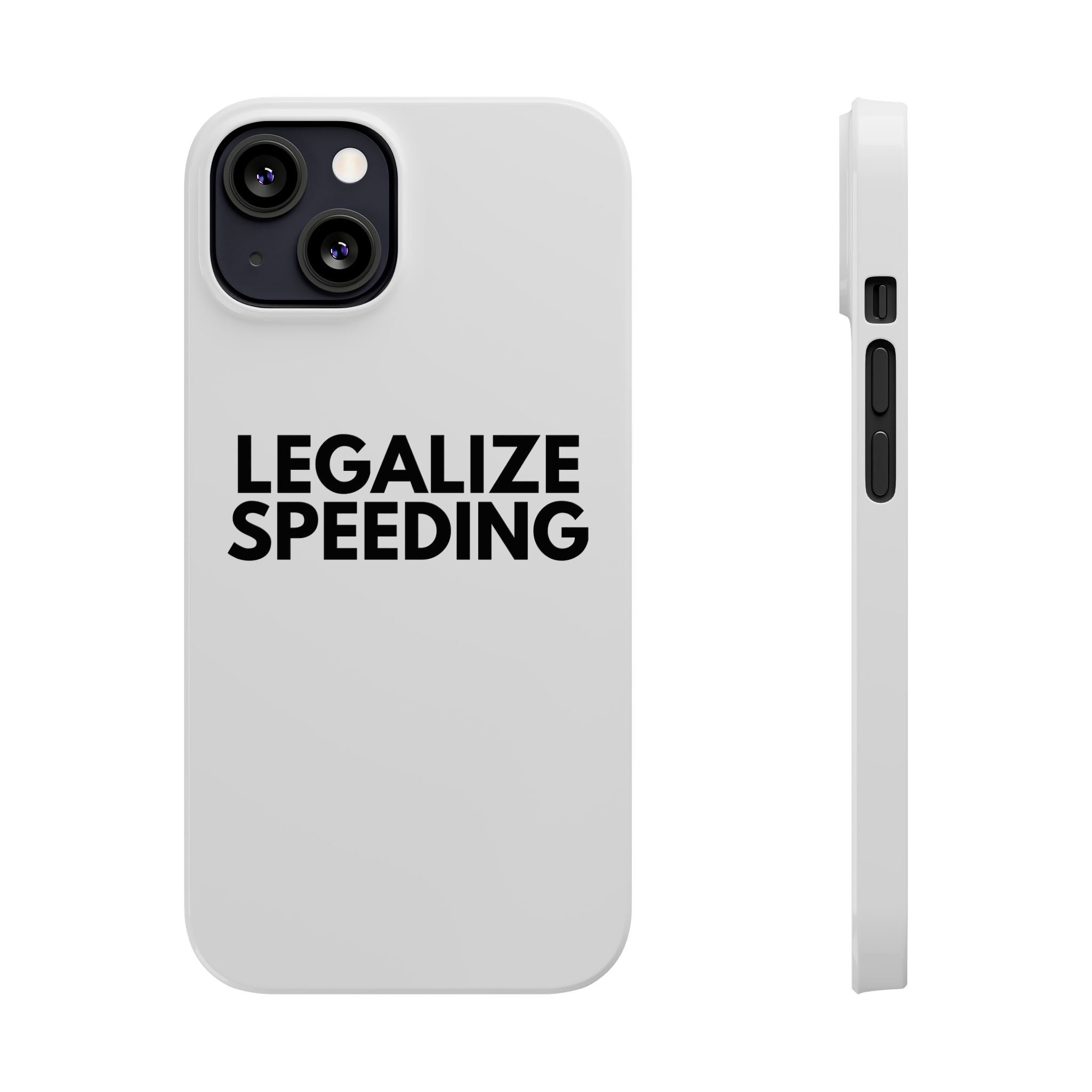 "Legalize Speeding" iPhone Case