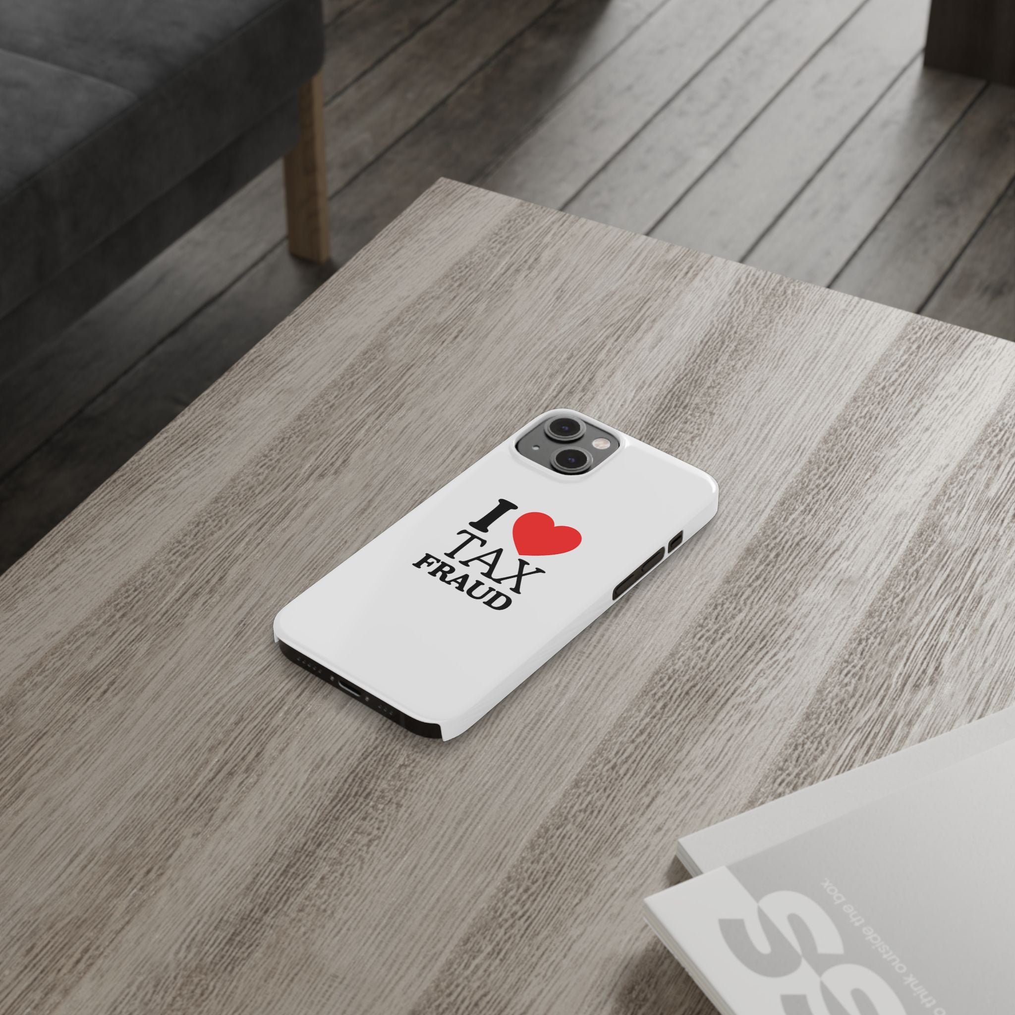 "I Love Tax Fraud" iPhone Case