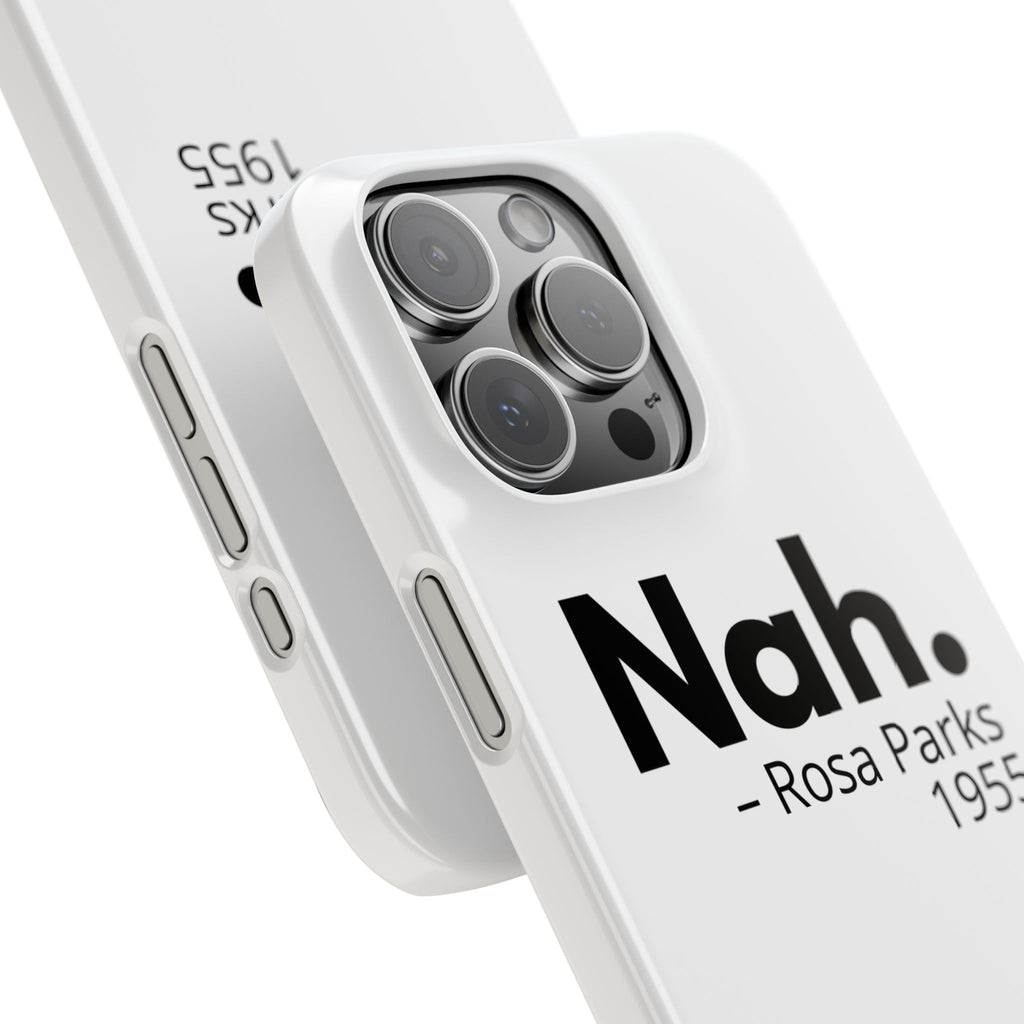 "Nah. - Rosa Parks" iPhone Case