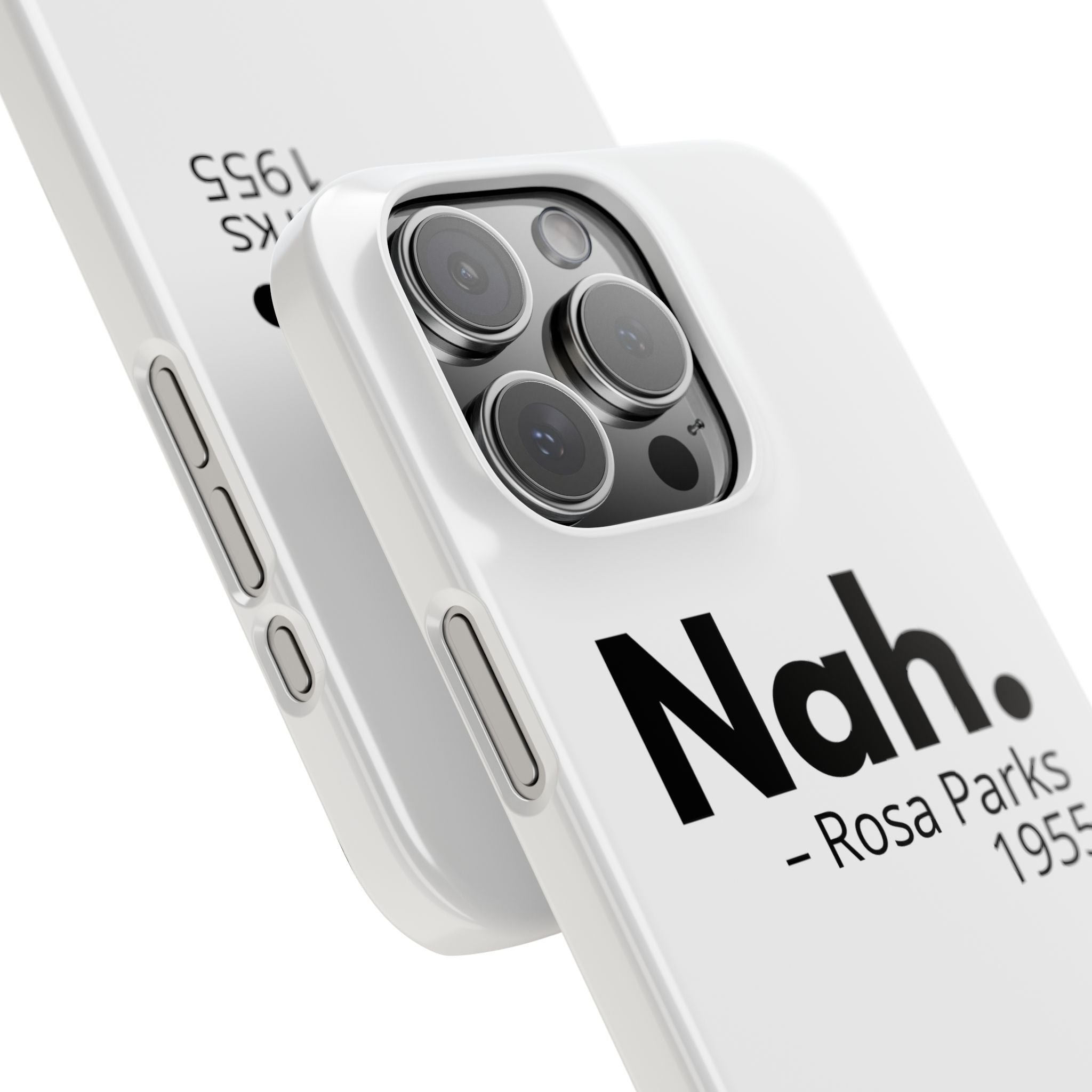 "Nah. - Rosa Parks" iPhone Case