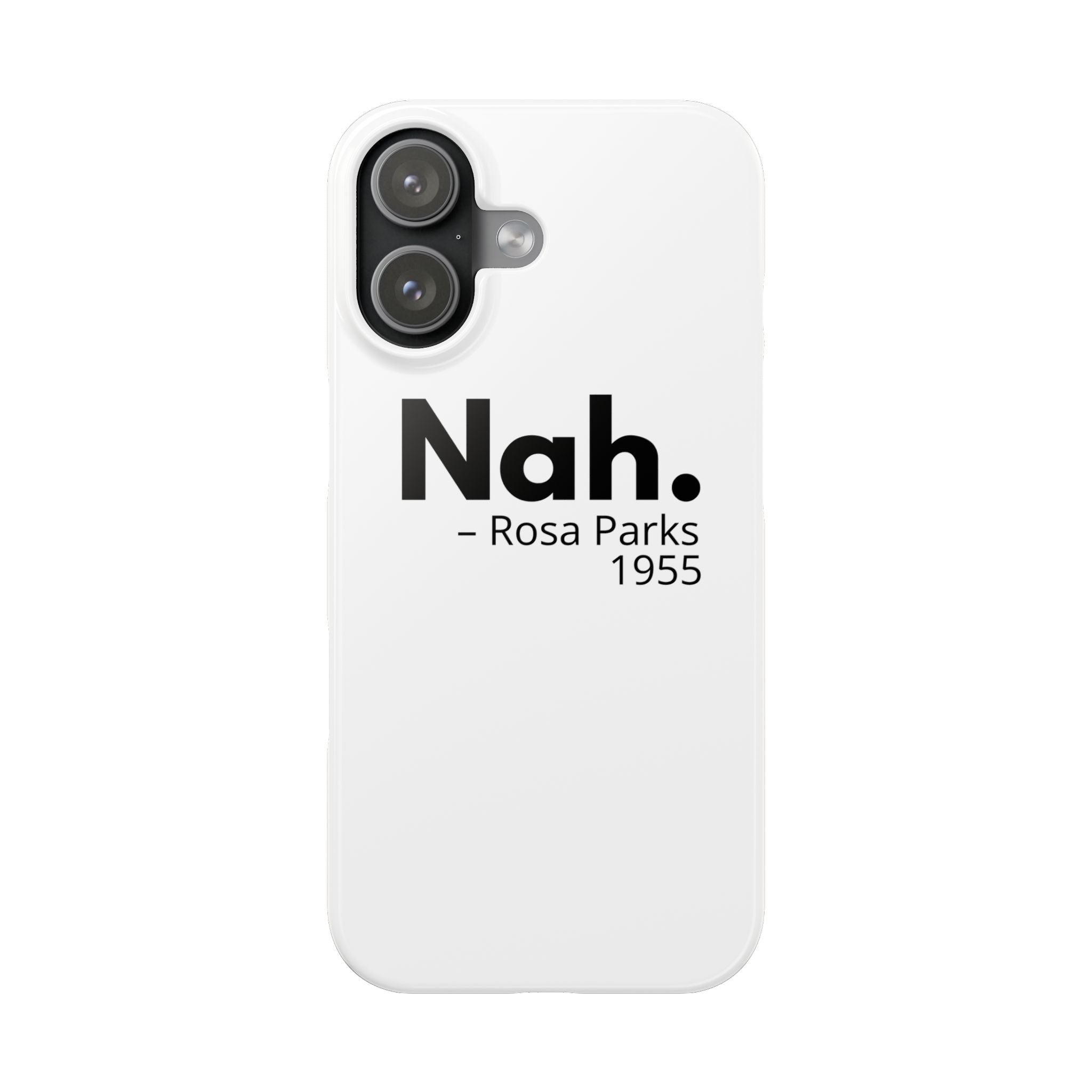 "Nah. - Rosa Parks" iPhone Case