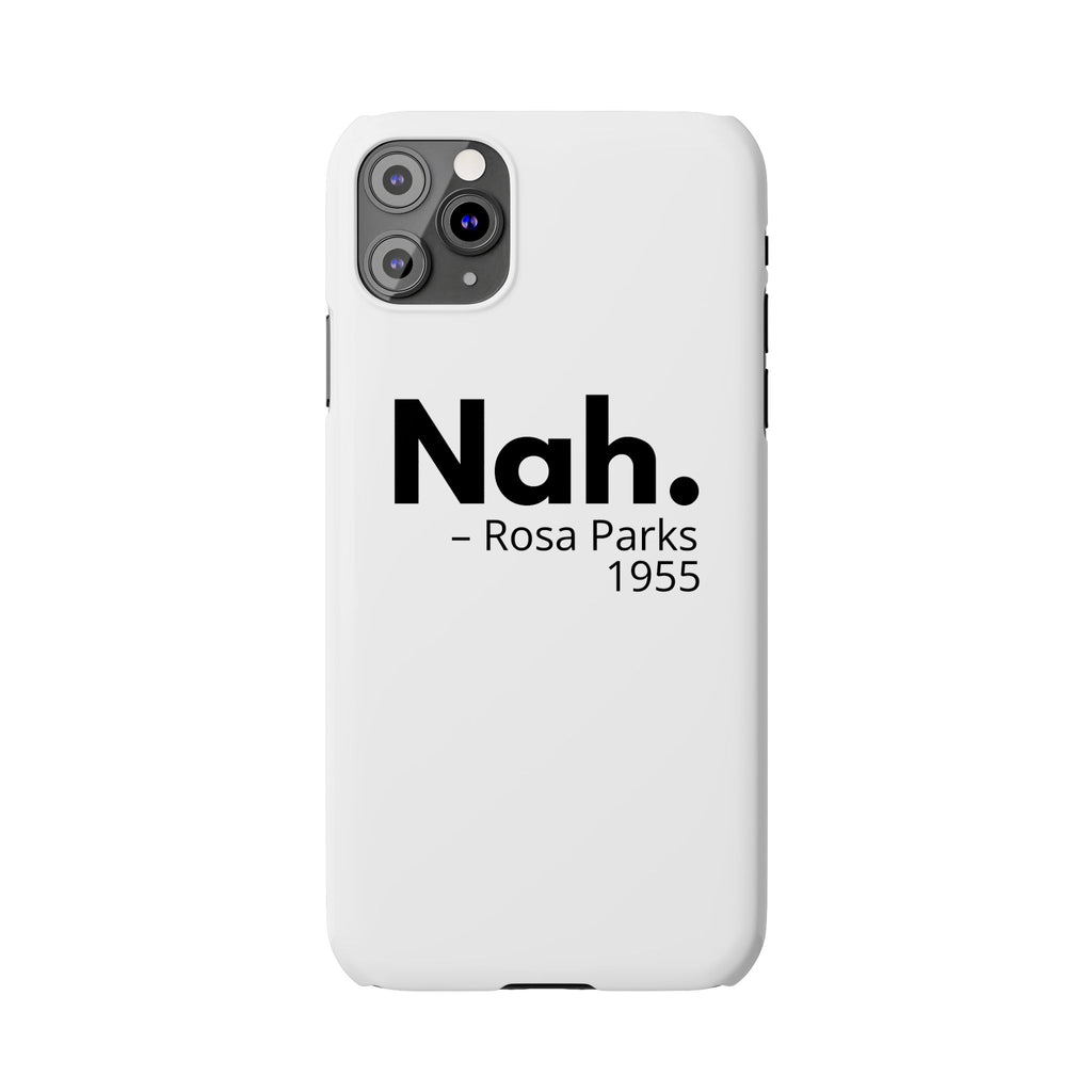 "Nah. - Rosa Parks" iPhone Case