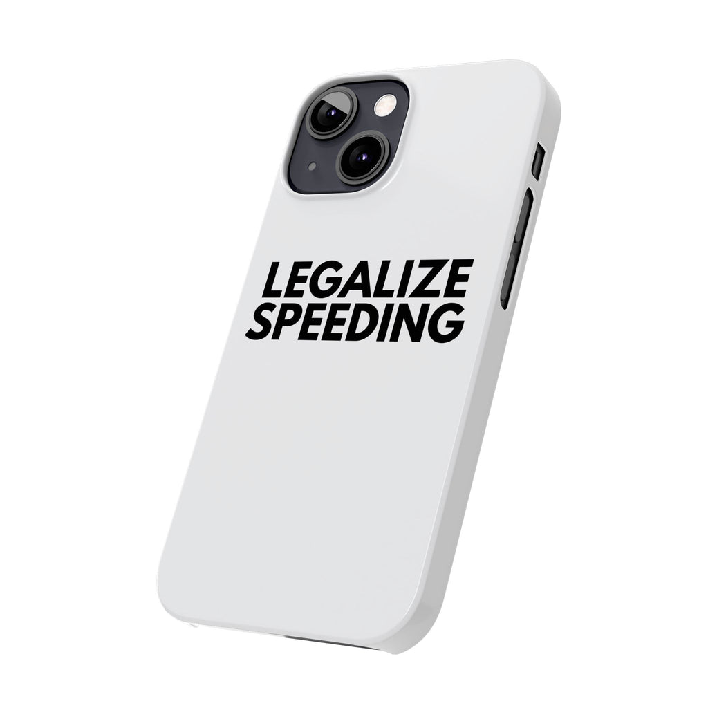"Legalize Speeding" iPhone Case