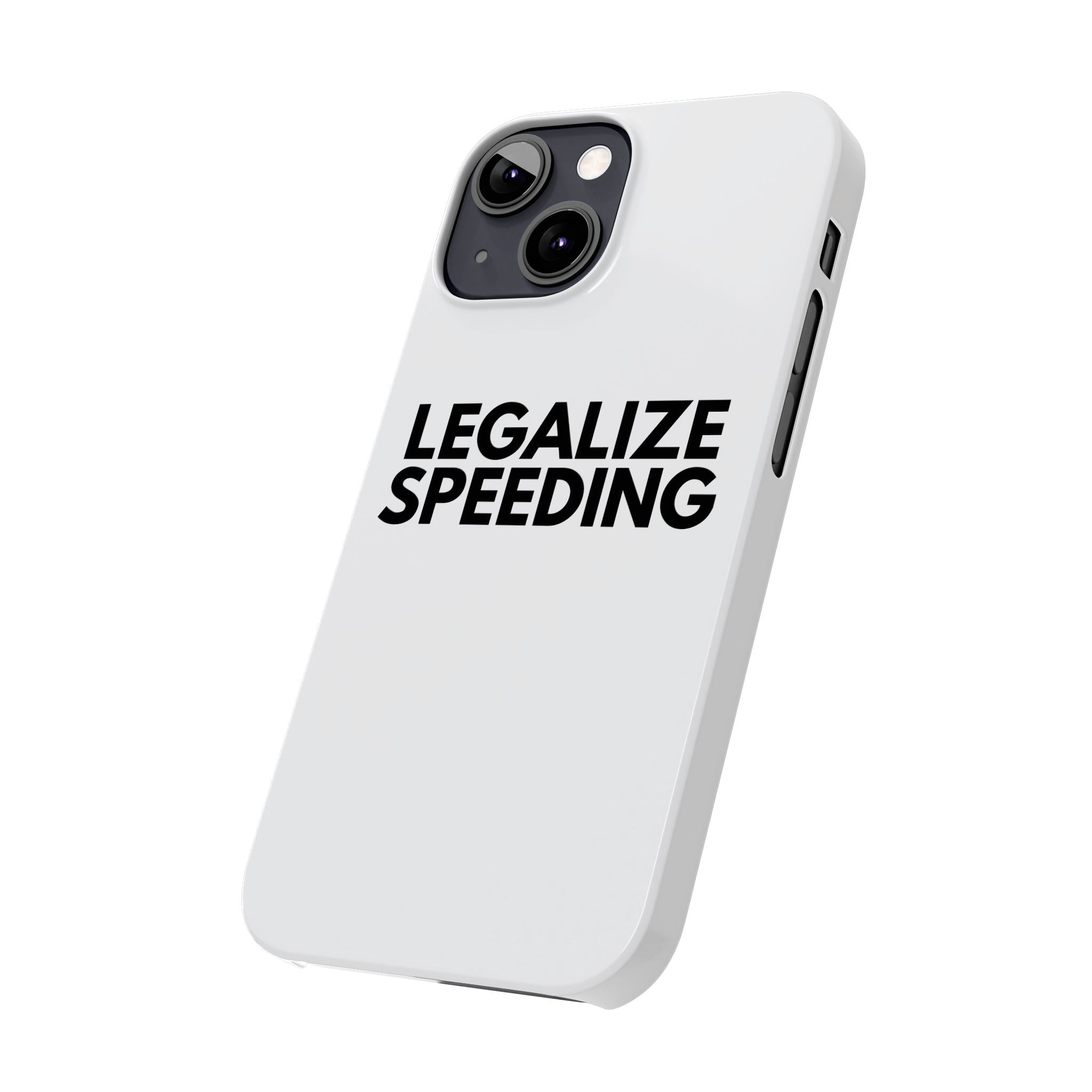 "Legalize Speeding" iPhone Case
