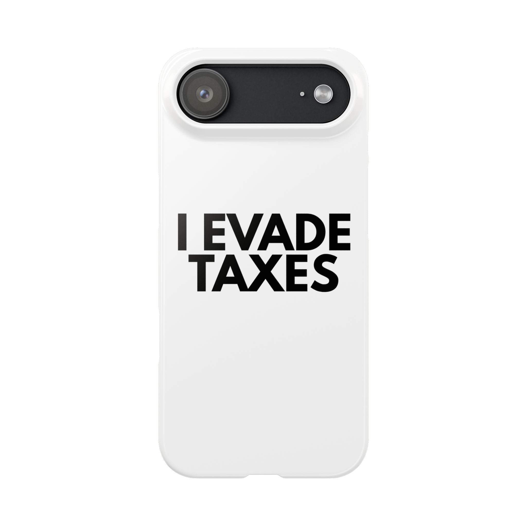 "I Evade Taxes" iPhone Case