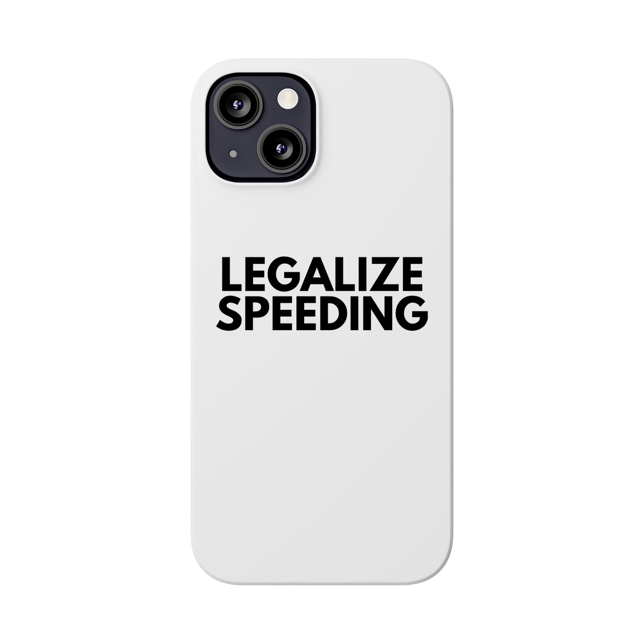 "Legalize Speeding" iPhone Case