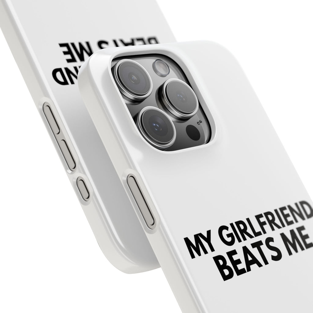 "My Girlfriend Beats Me" iPhone Case