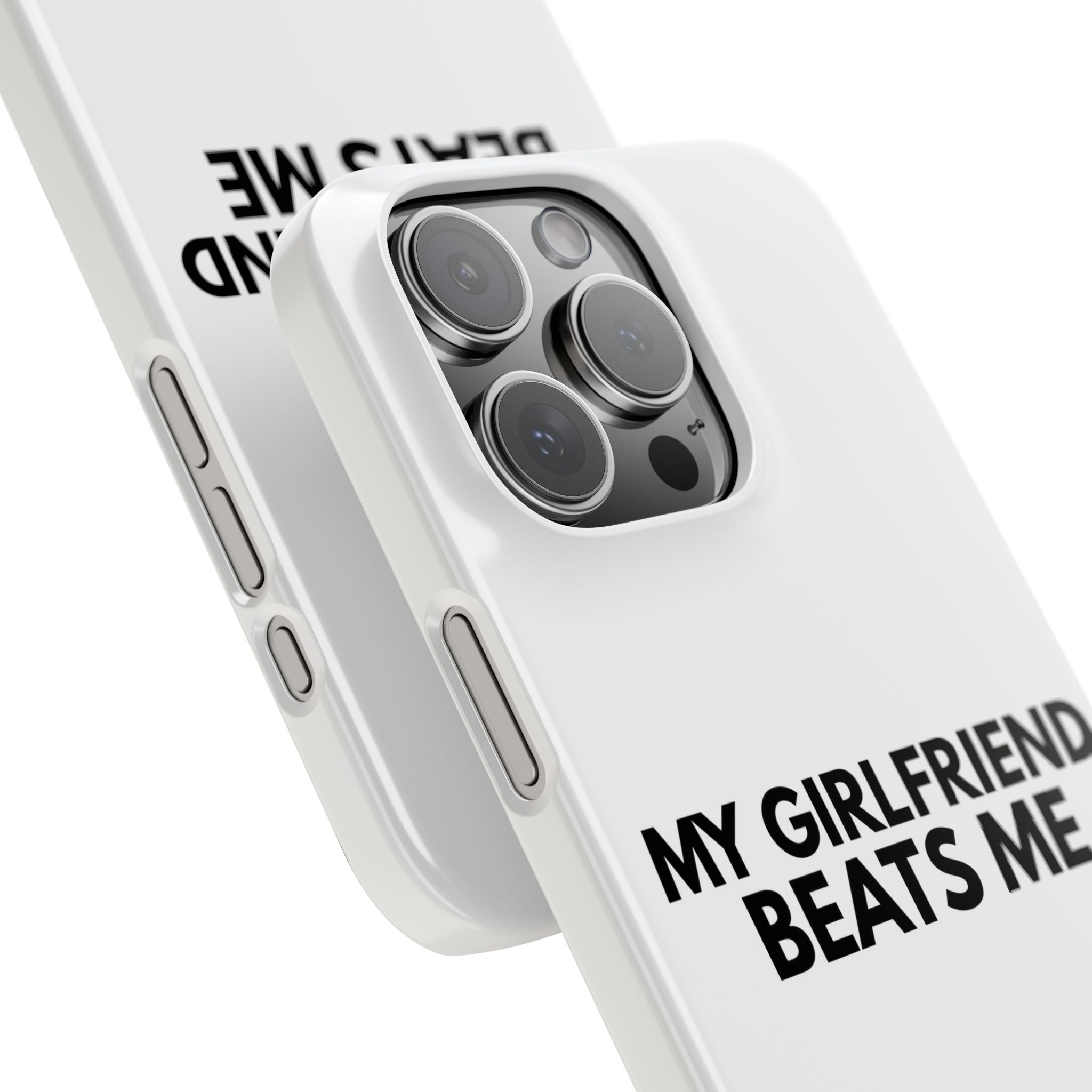"My Girlfriend Beats Me" iPhone Case