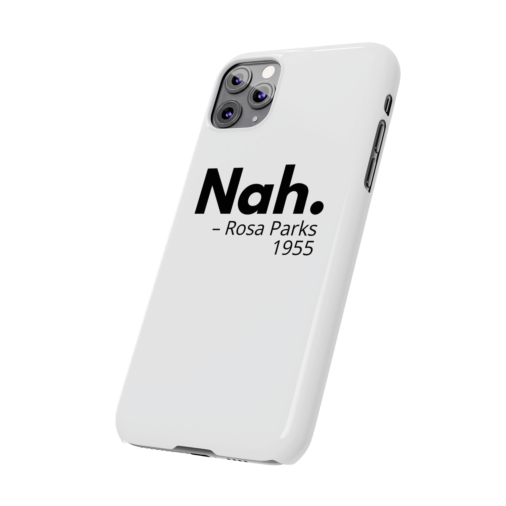 "Nah. - Rosa Parks" iPhone Case