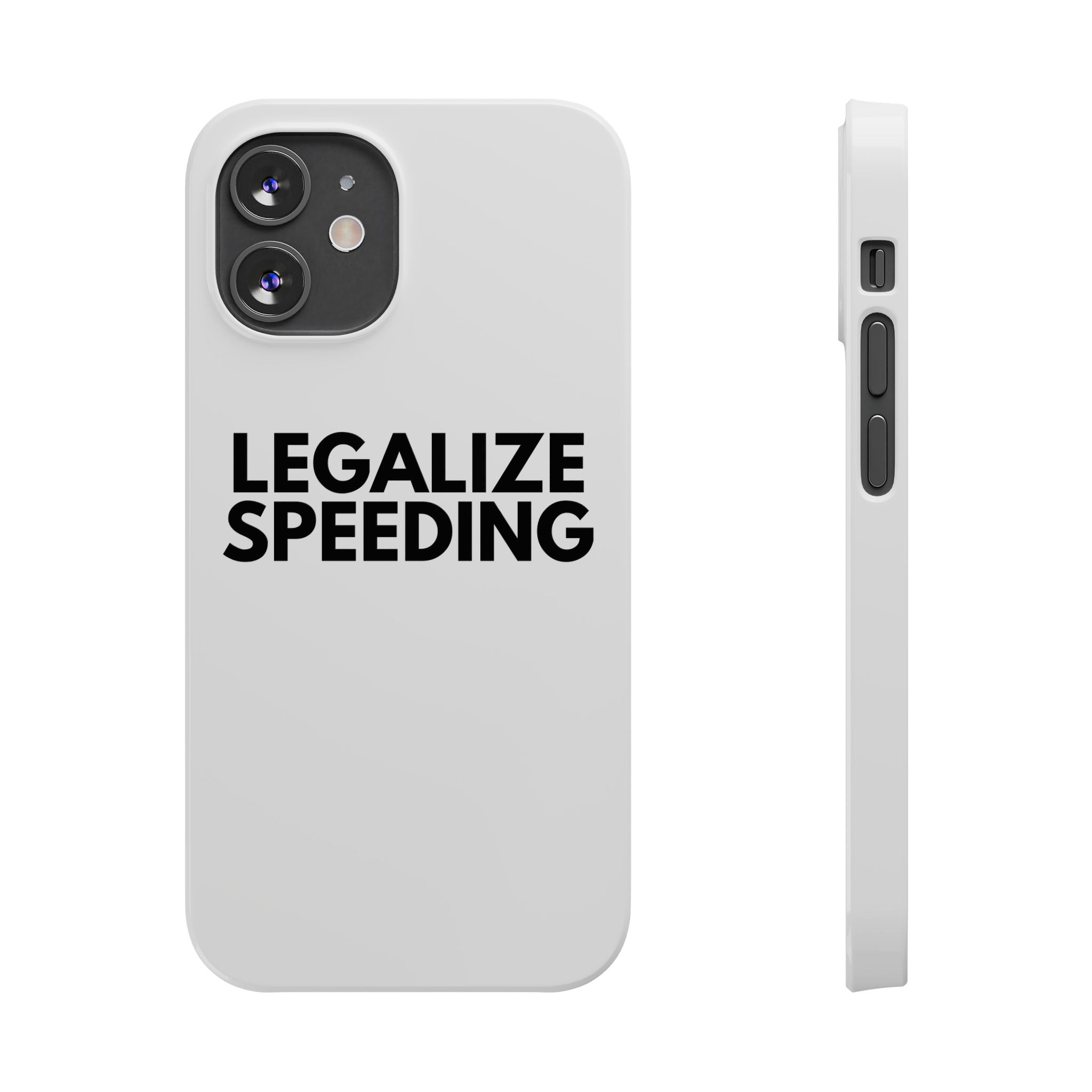 "Legalize Speeding" iPhone Case