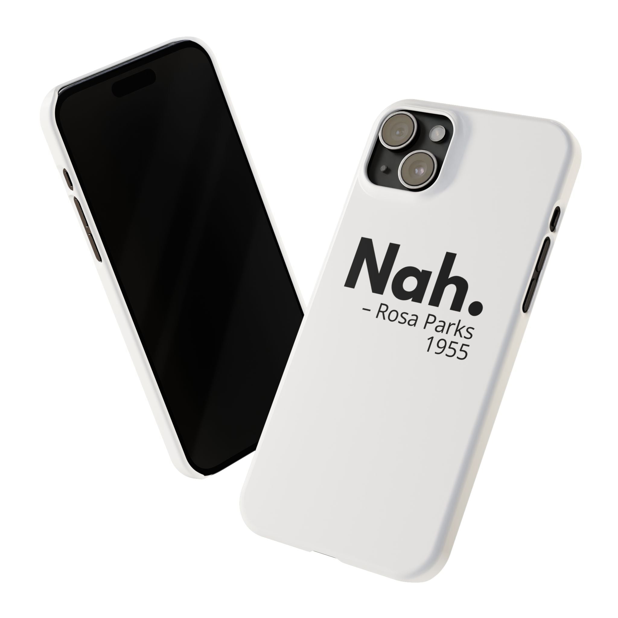 "Nah. - Rosa Parks" iPhone Case