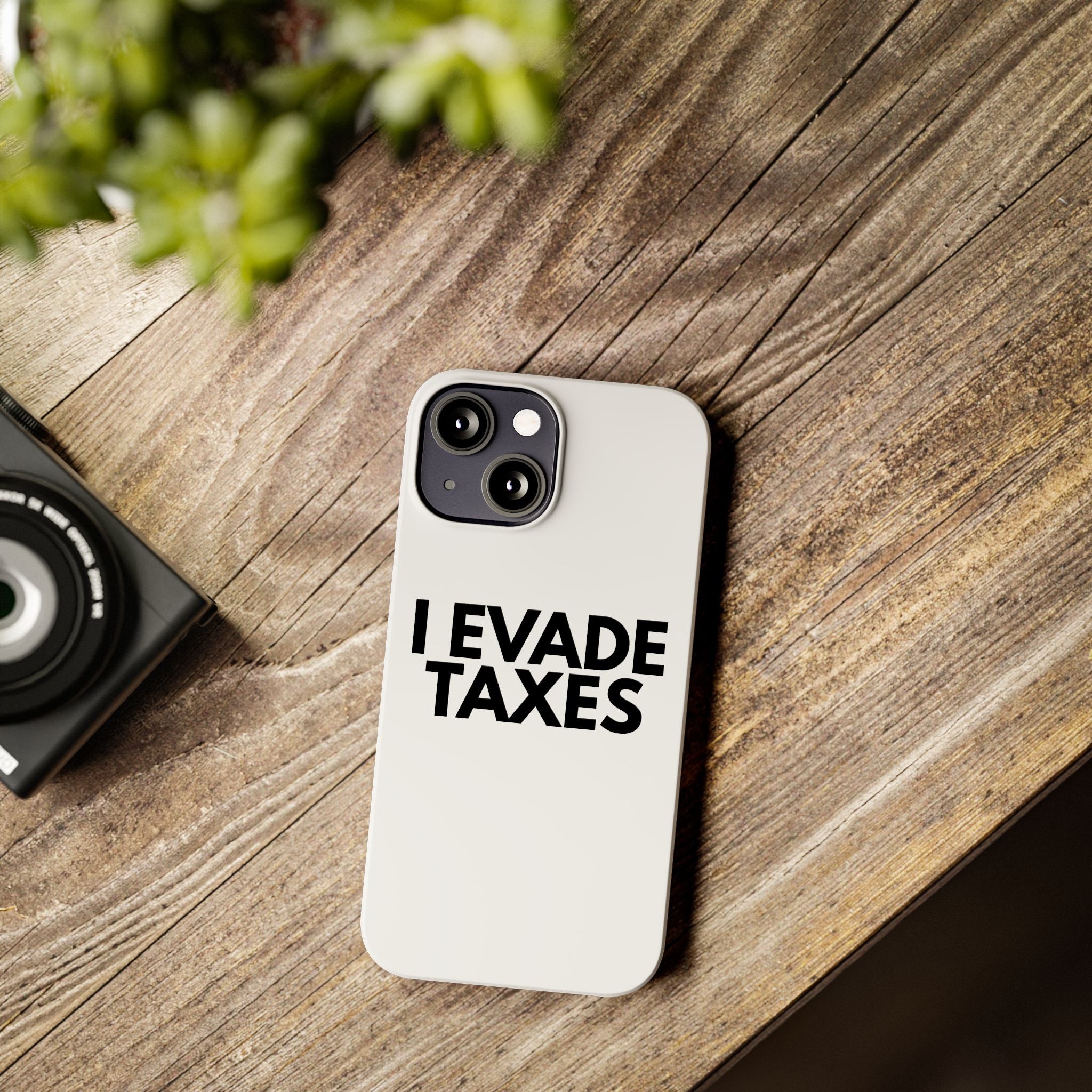 "I Evade Taxes" iPhone Case