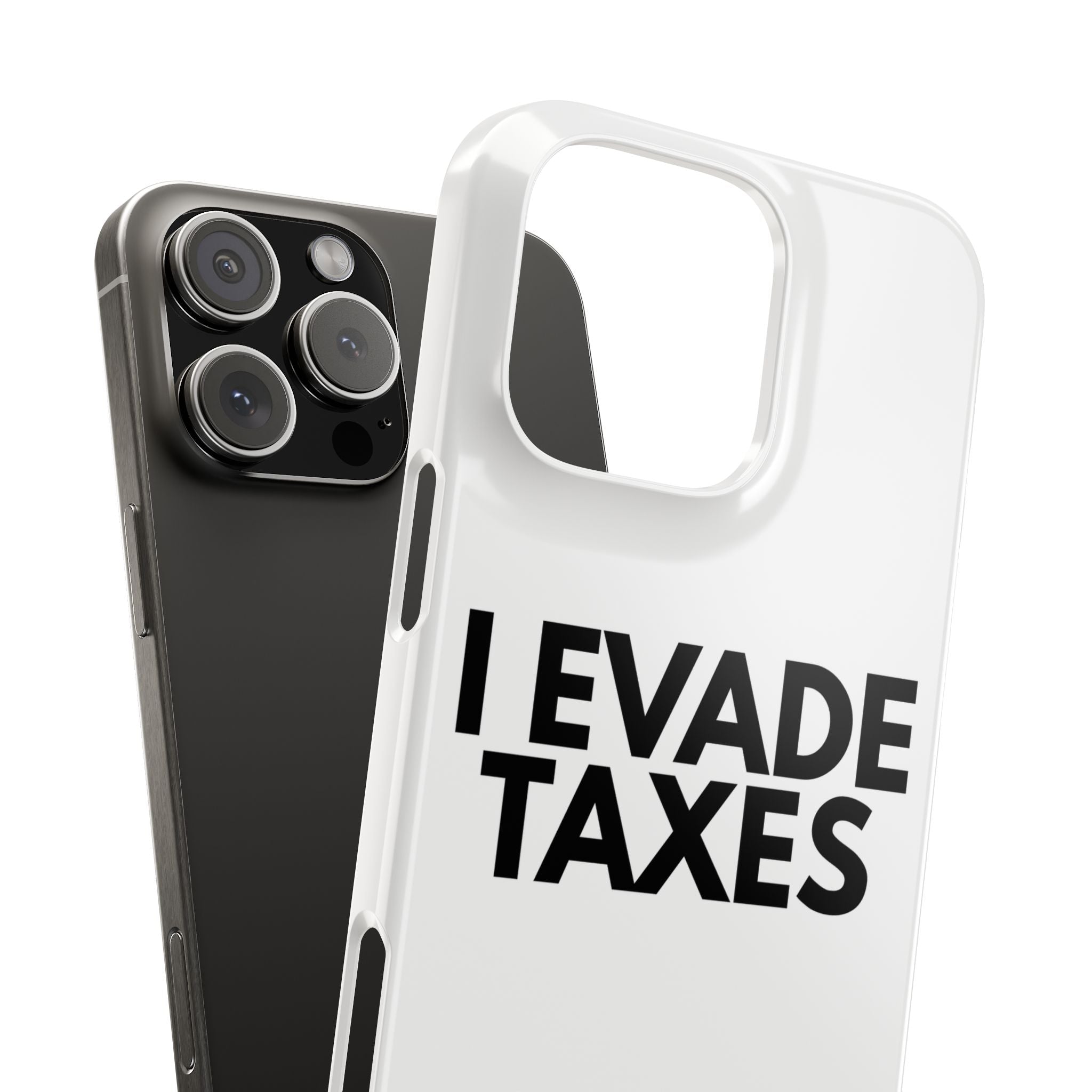 "I Evade Taxes" iPhone Case