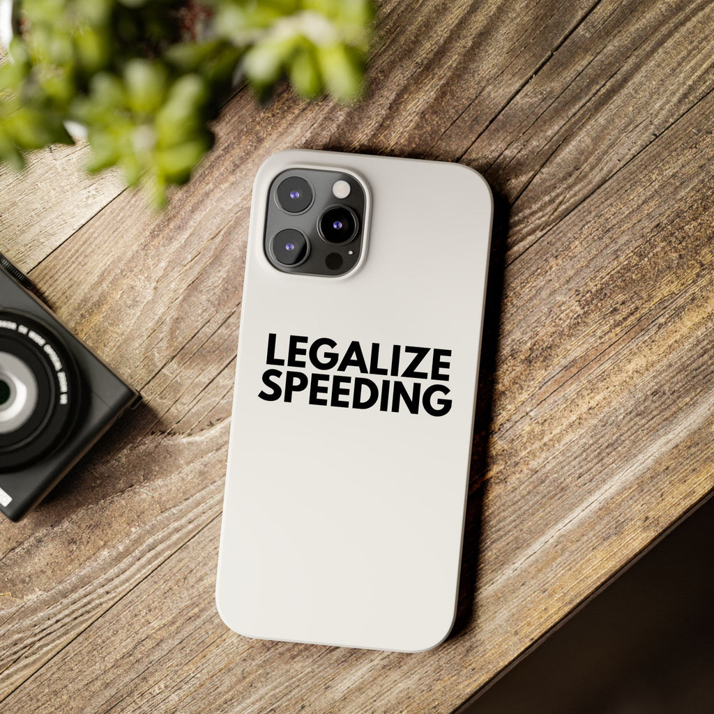 "Legalize Speeding" iPhone Case